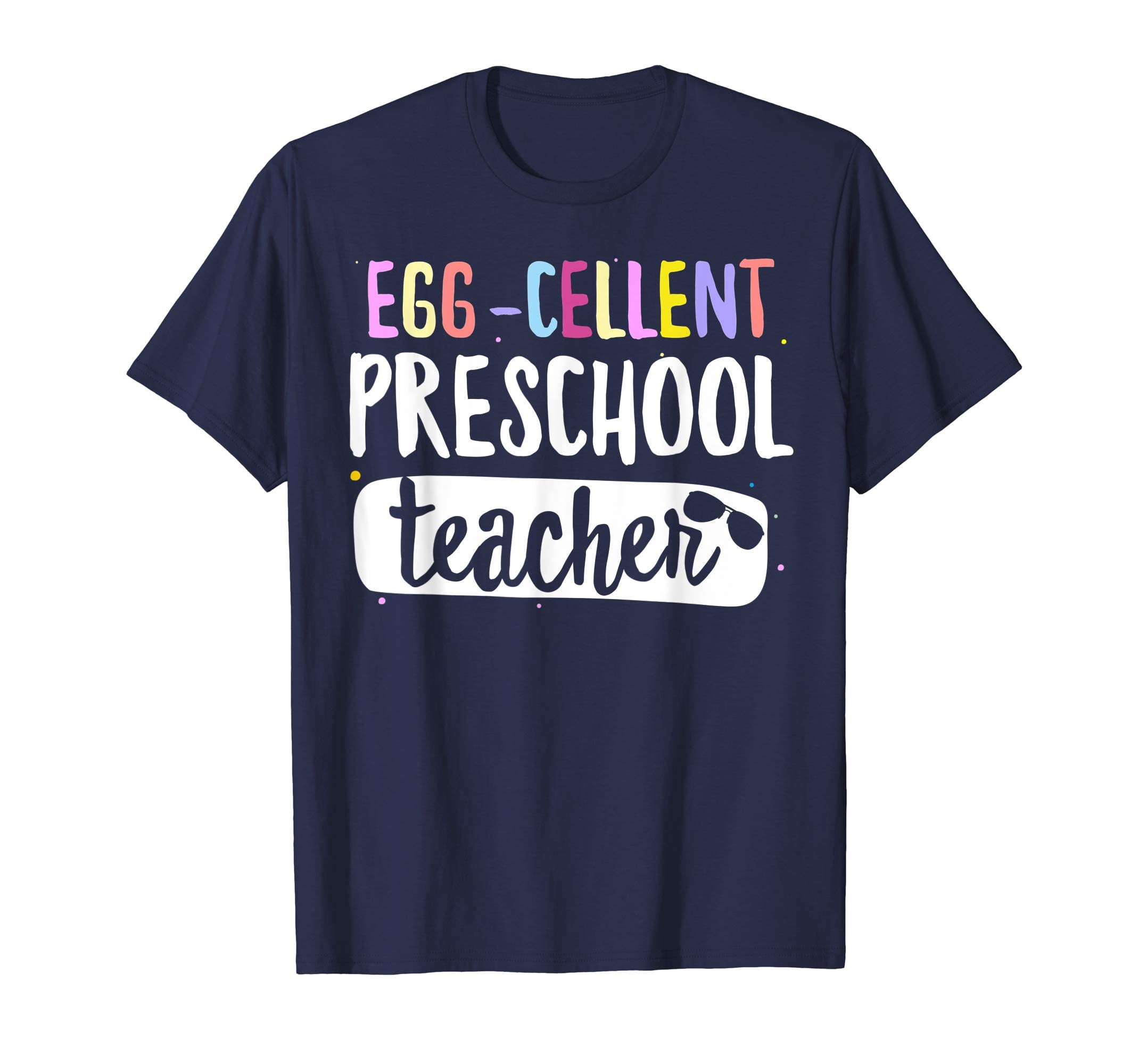 Egg-Cellent Preschool Teacher Easter Funny Gifts T-shirt