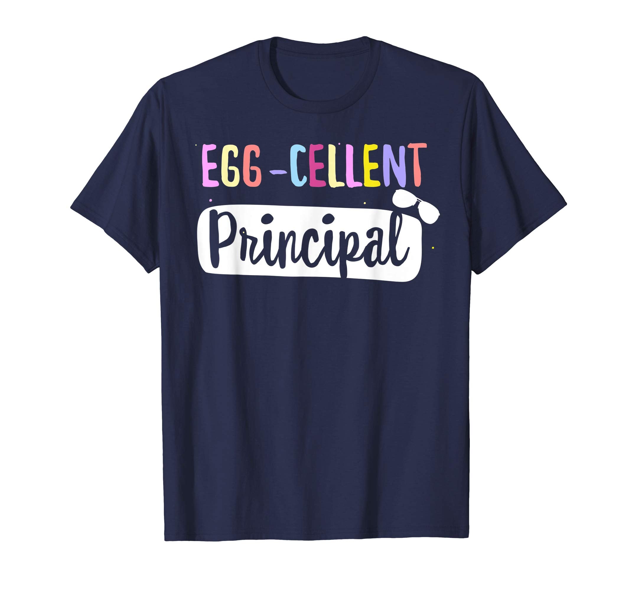 Egg-Cellent Principal Teacher Easter Funny Gifts T-shirt