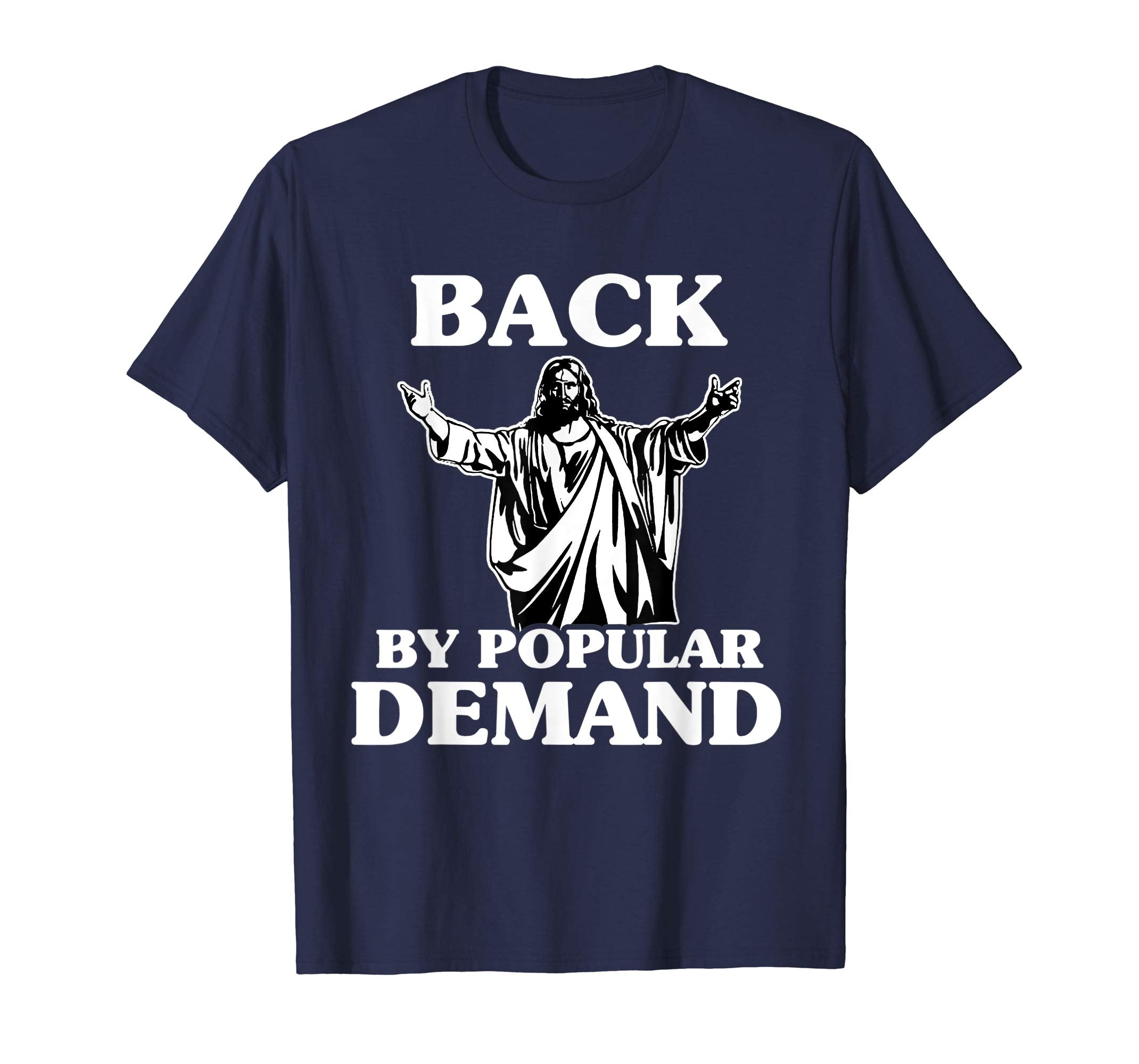 Back By Popular Demand Easter T-Shirt With Jesus