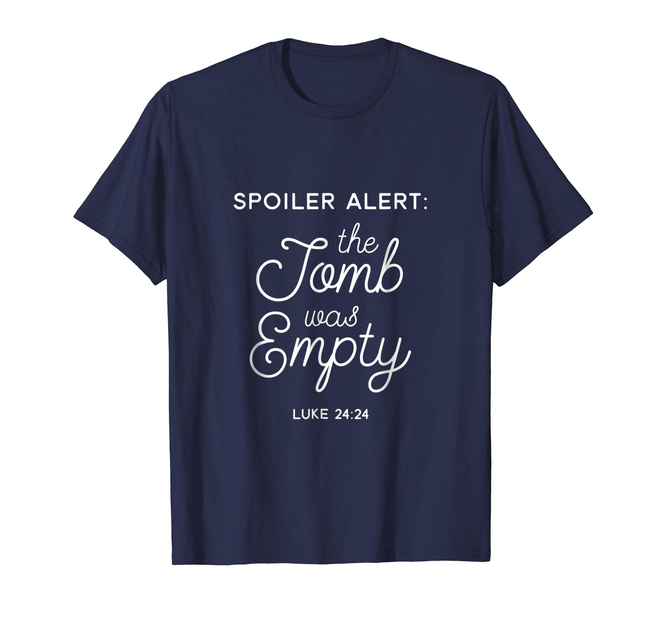 Funny Easter Shirt Spoiler Alert Empty Tomb
