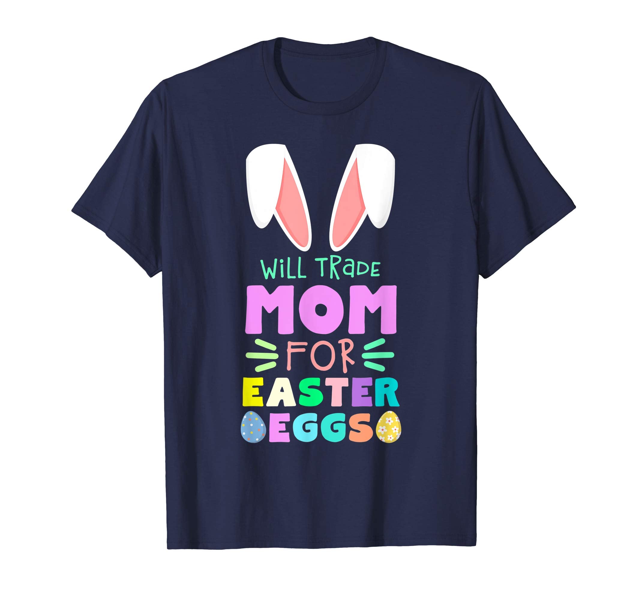 Will Trade Mom For Eggs Happy Easter Kids Boys Girls T Shirt