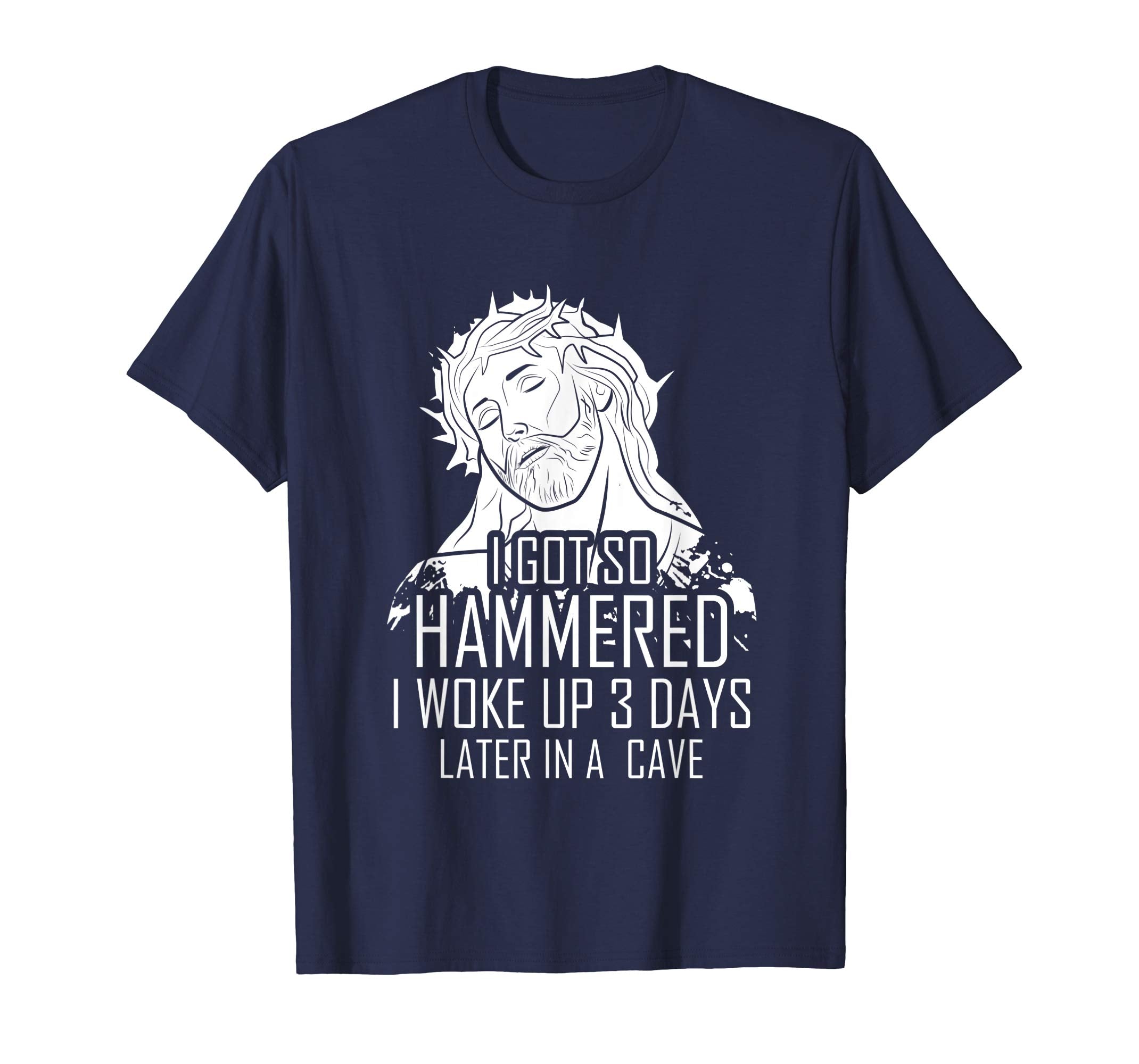 I Got So Hammered Funny Jesus Easter Shirt Men