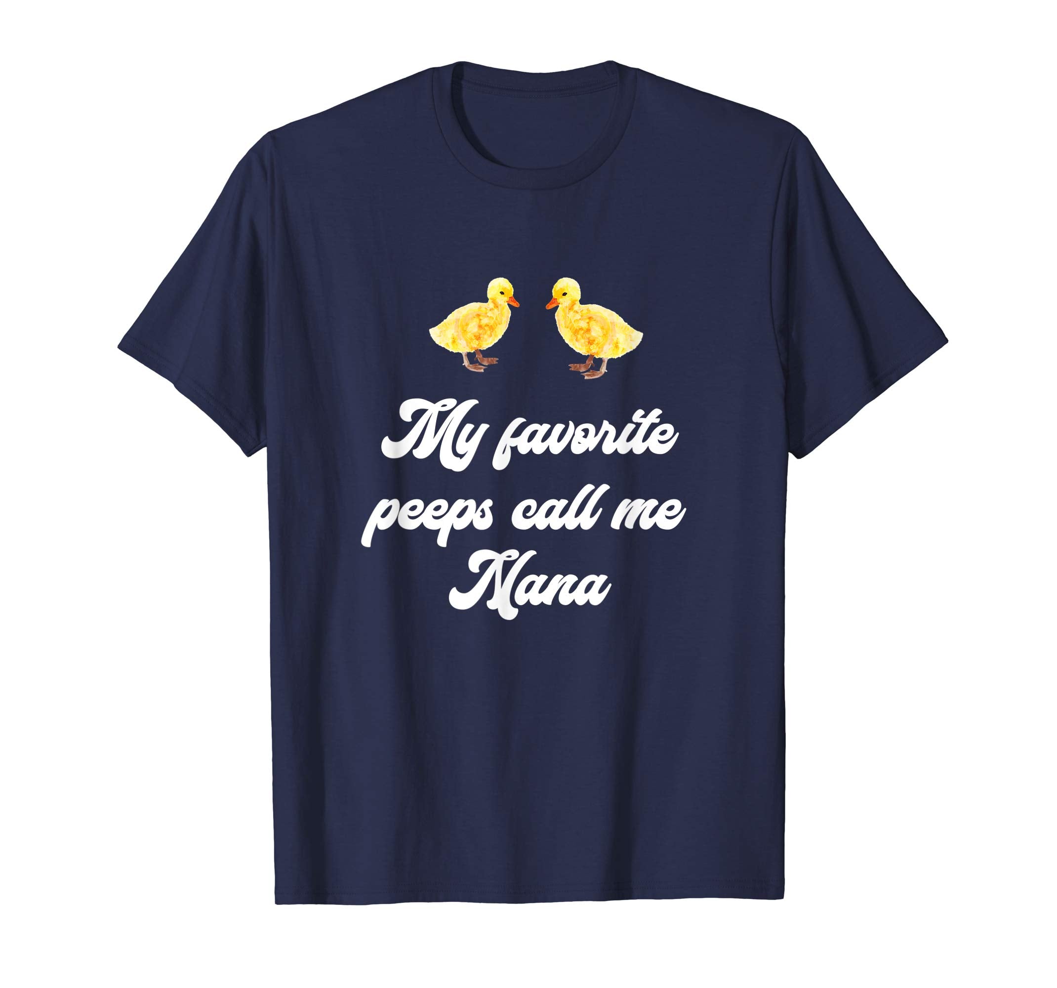 My Favorite Peeps Call Me Nana Easter Gift Tshirt