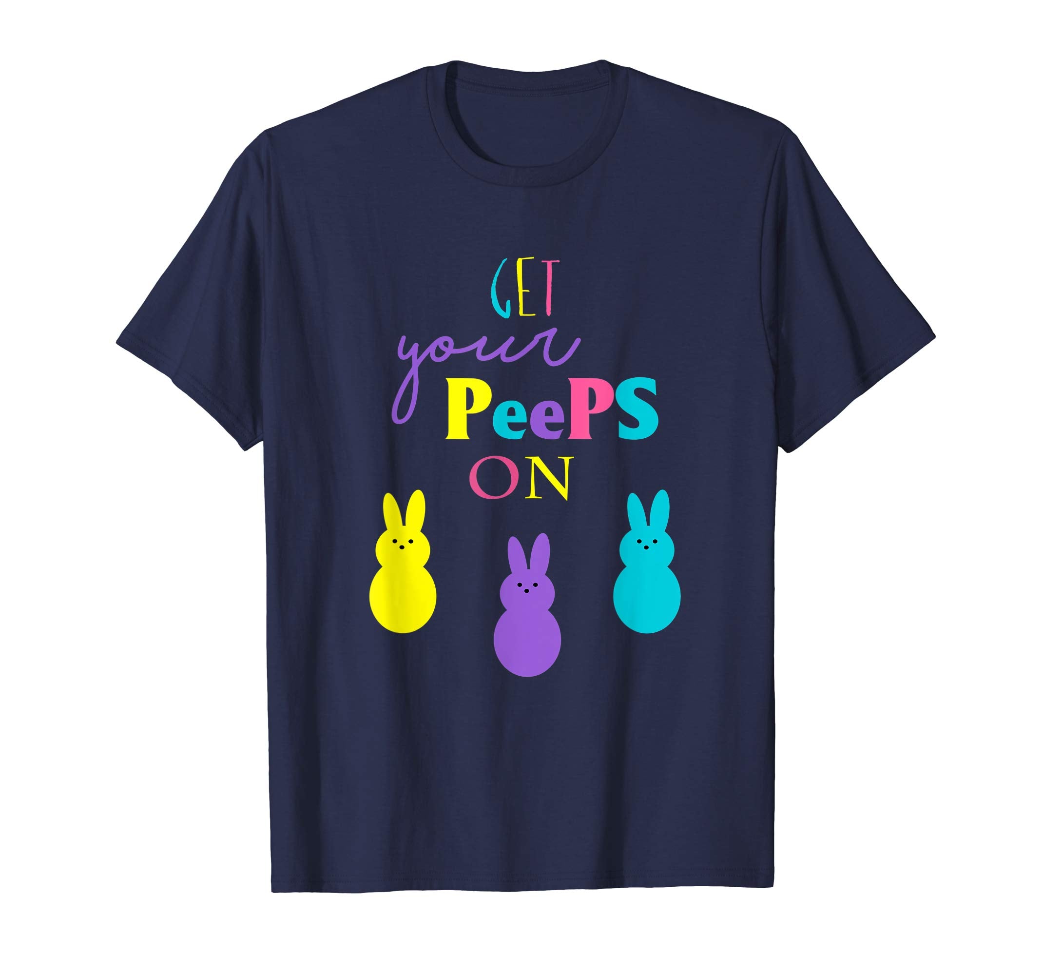 Get Your Peeps On Tshirt Happy Easter Shirt Gifts