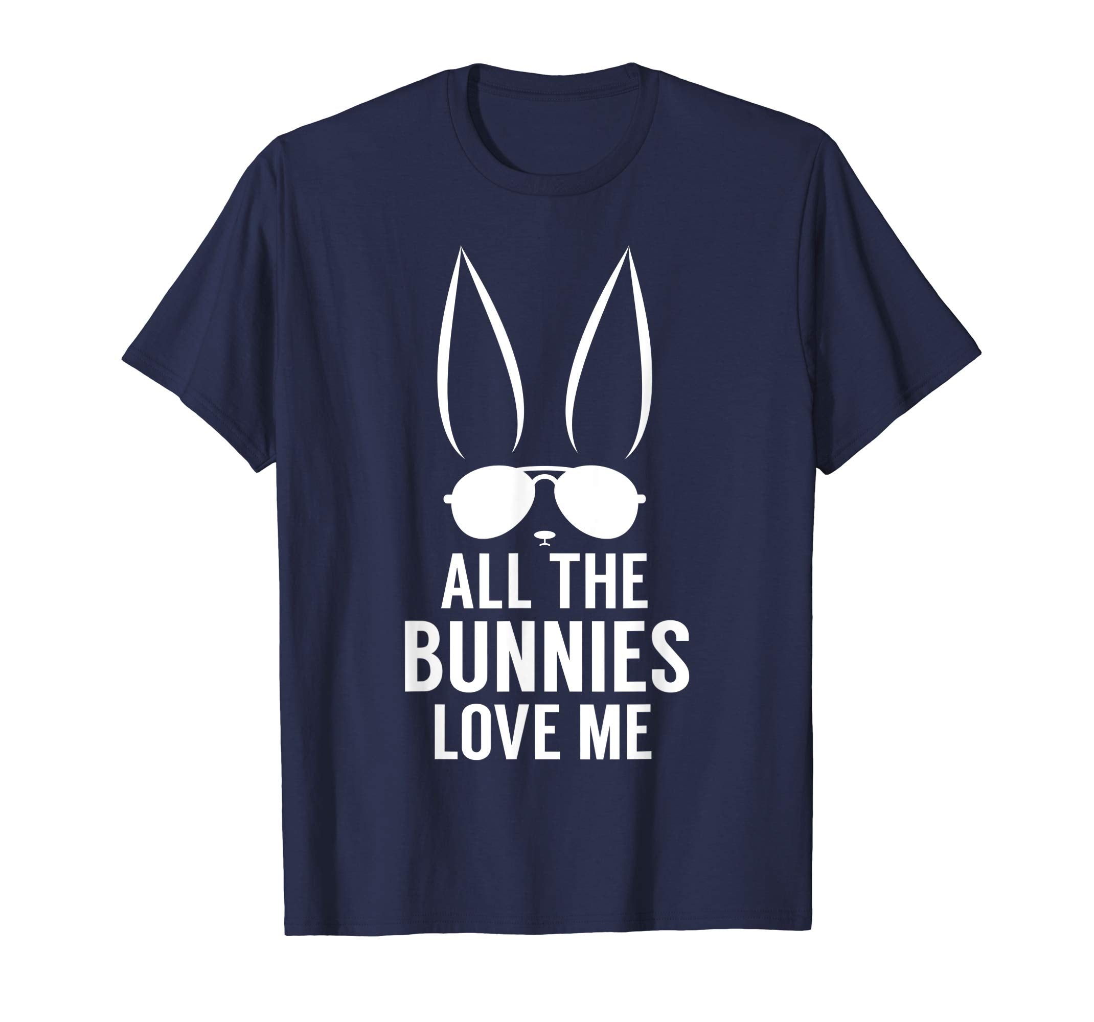 all the bunnies love me funny Easter Day Tshirt