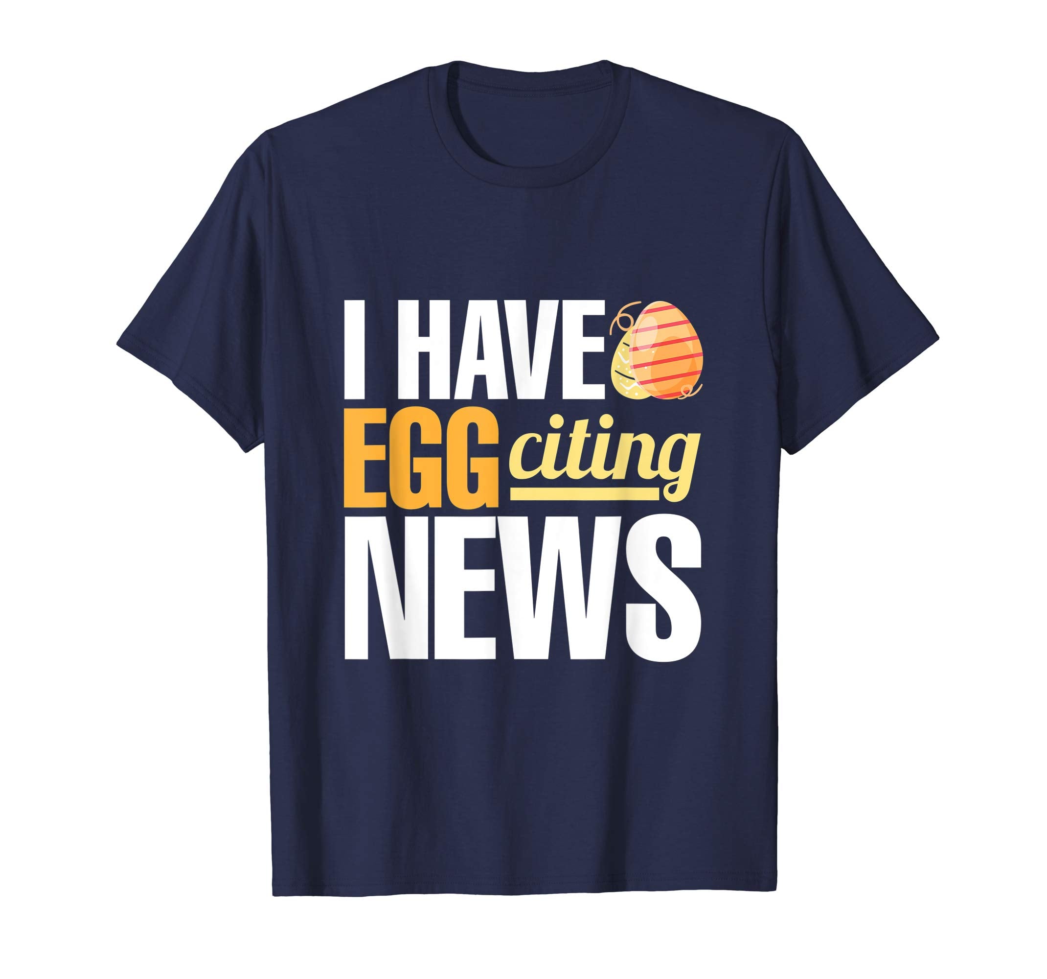 I have Egg Citing News T-Shirt Easter Wordplay Bunny