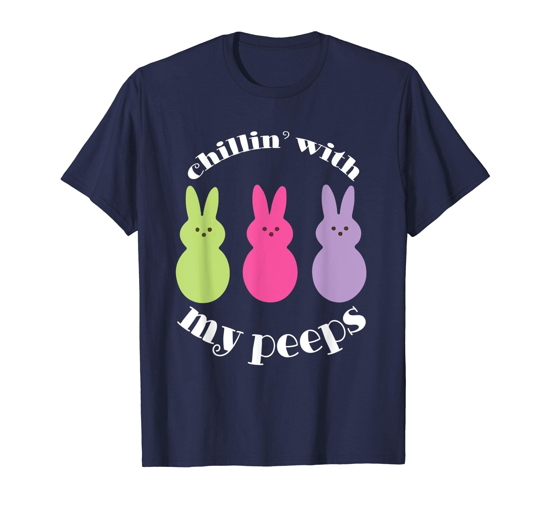 Chillin' With My Peeps Funny Easter T Shirt Easter Shirt
