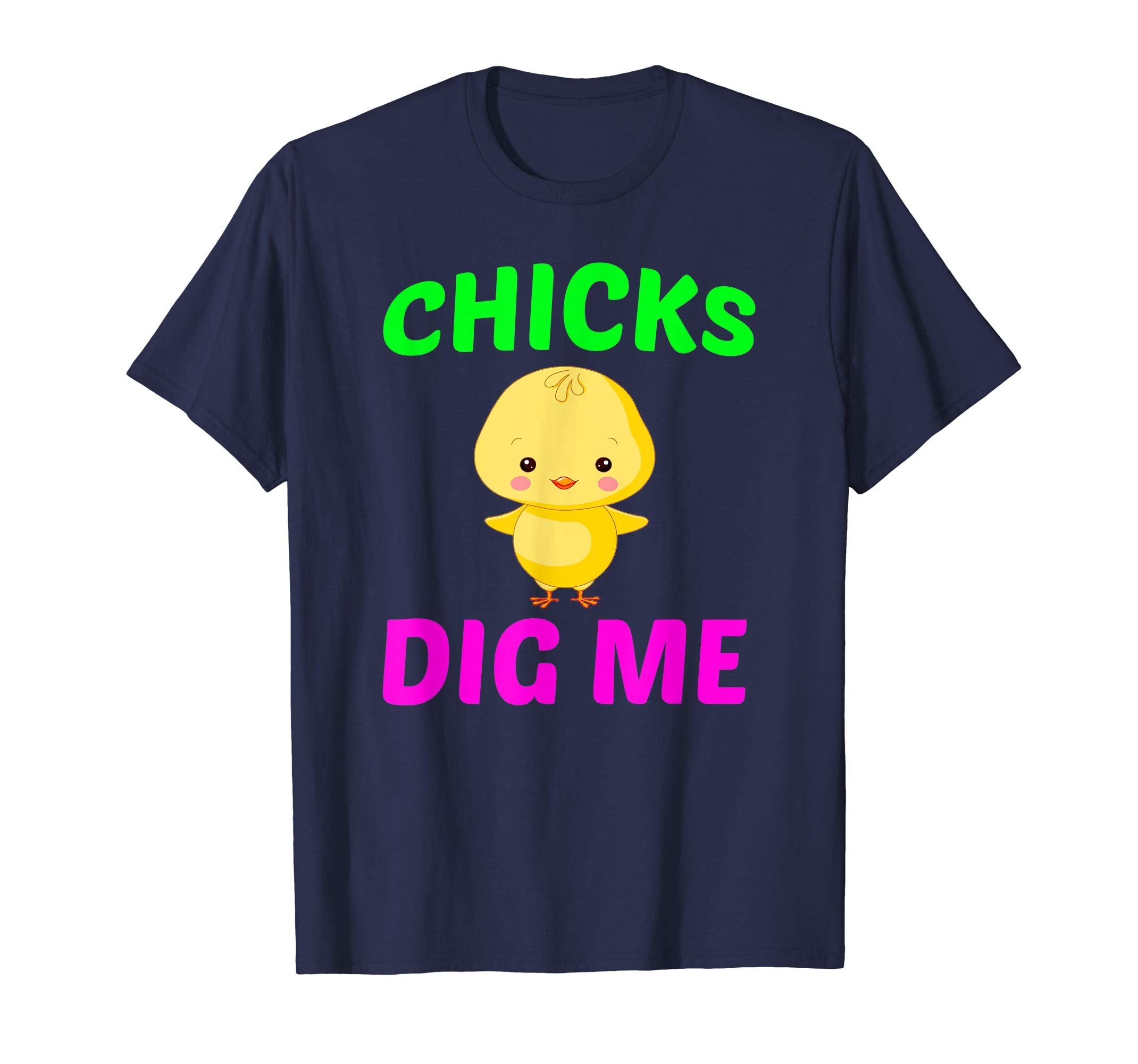 Cute Easter Chicks Dig Me T-Shirt