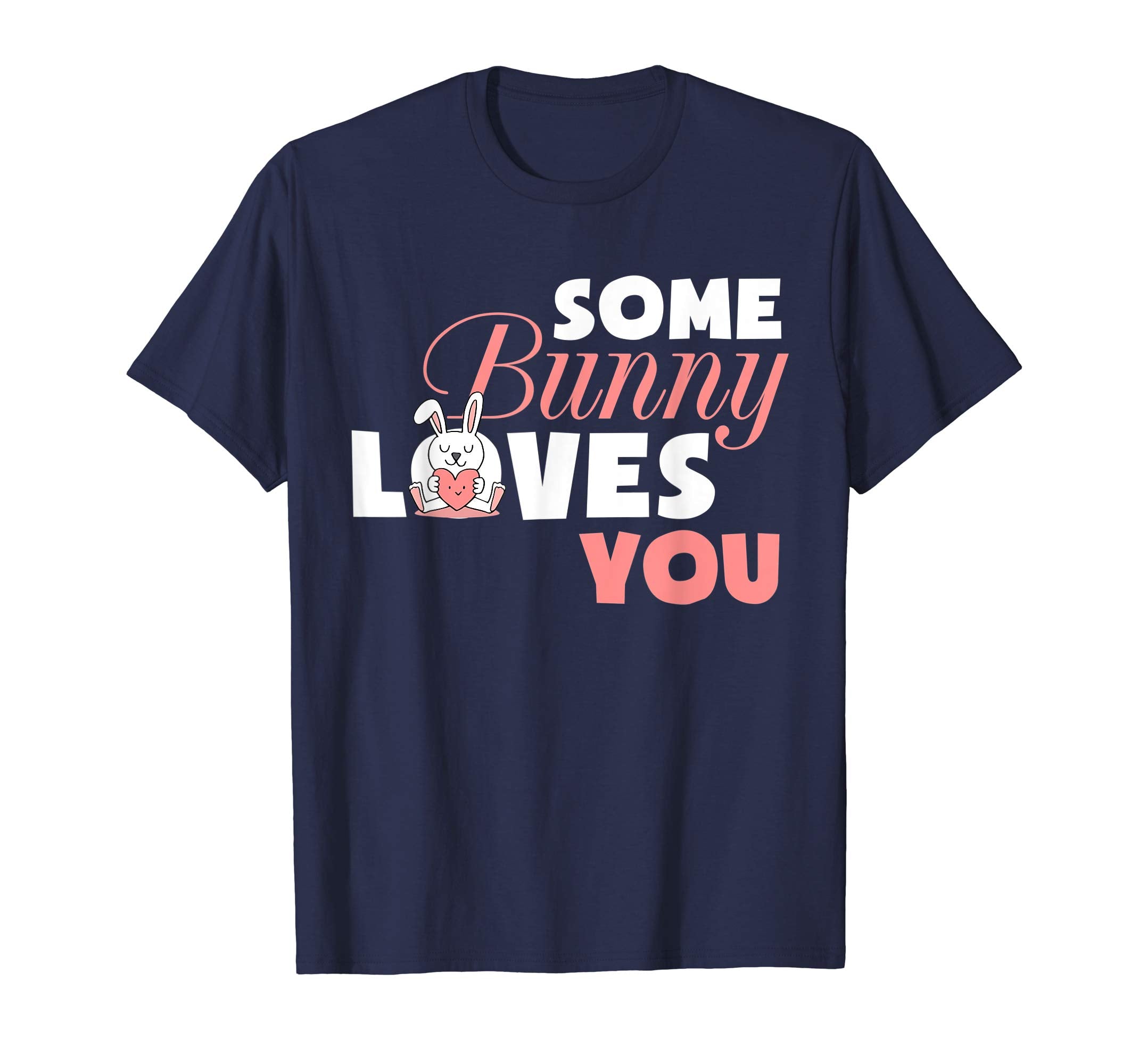 Happy Easter Day Shirt Some Bunny Loves You T Shirt