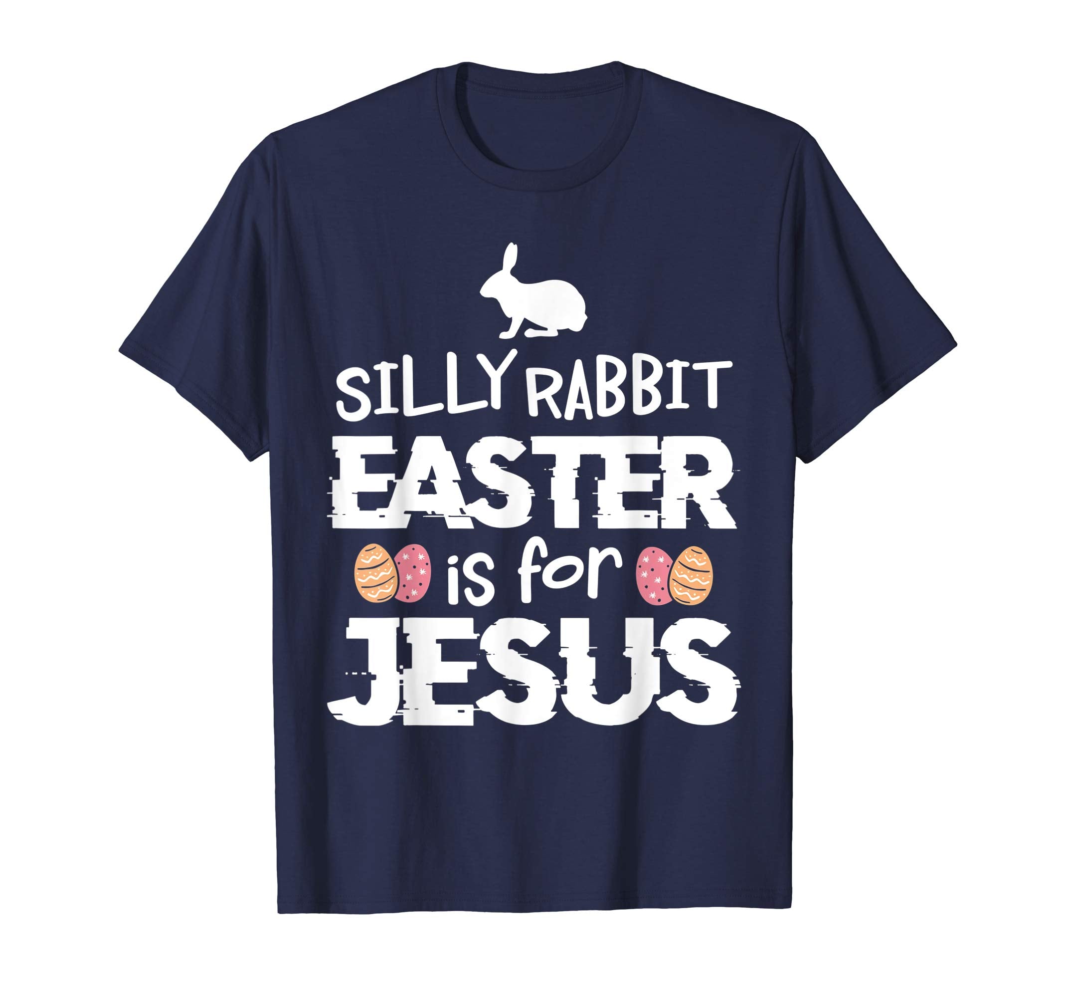 Cute Silly Rabbit Easter Is for Jesus Christians TShirt Gift