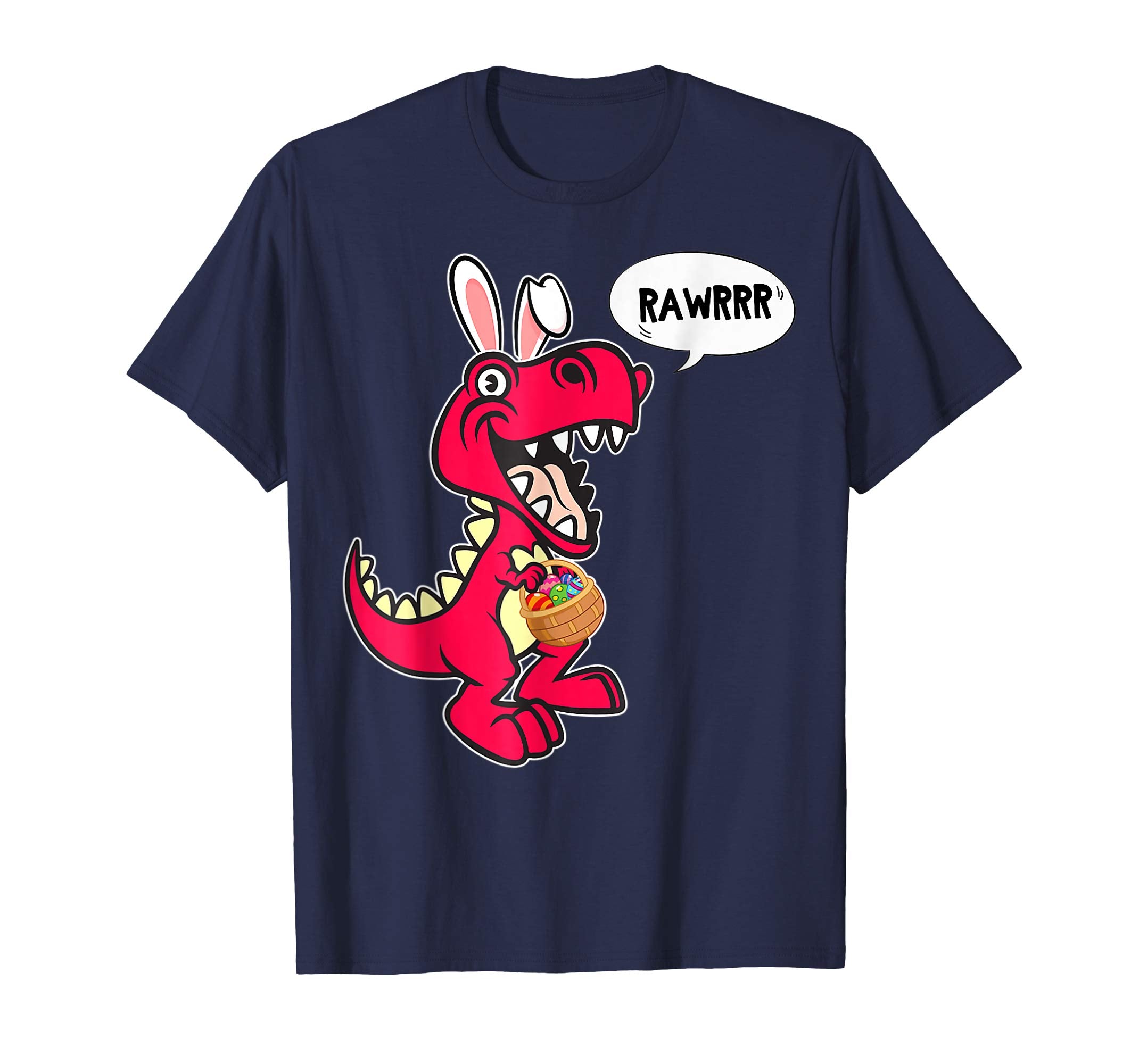 Dinosaur Trex With Easter Egg Basket RAWRRR Happy Day Shirt