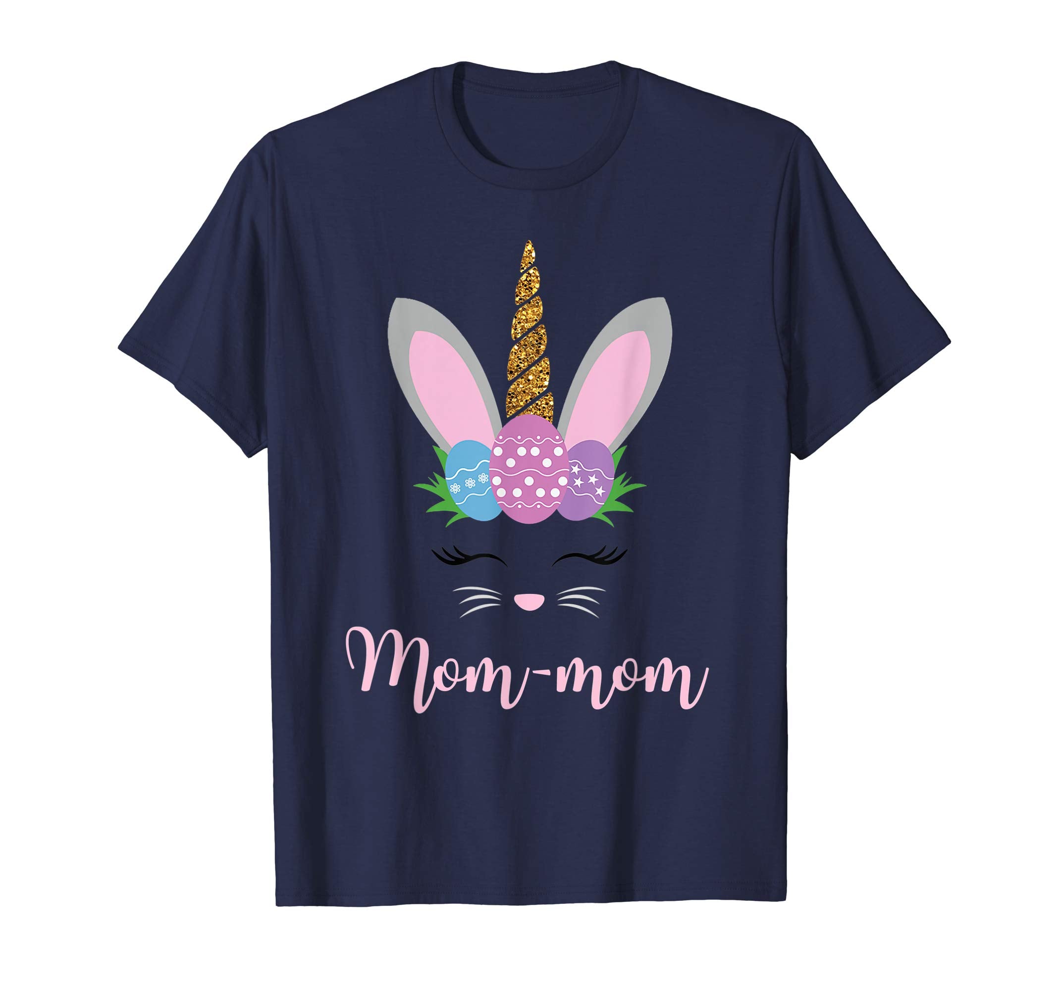 Mom-Mom Easter Bunny Unicorn Funny T-Shirt Cute Bunnies Gift