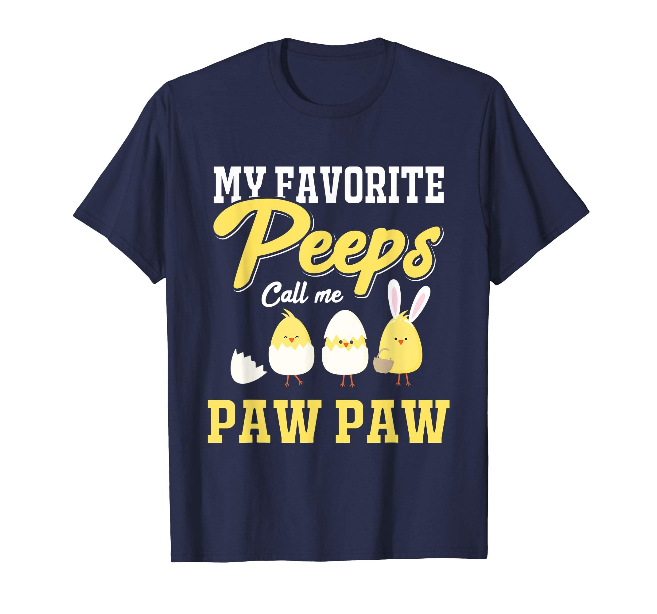 My Favorite Peeps Call Me Paw Paw Happy Easter T-Shirt