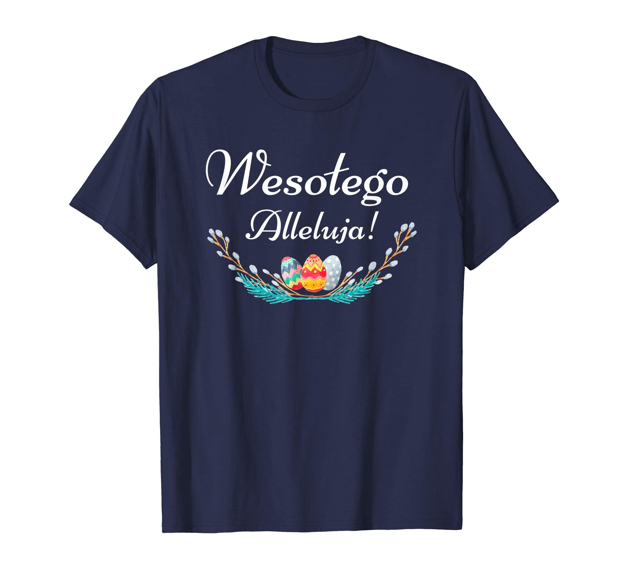 Wesolego Alleluja Happy Easter T-shirt