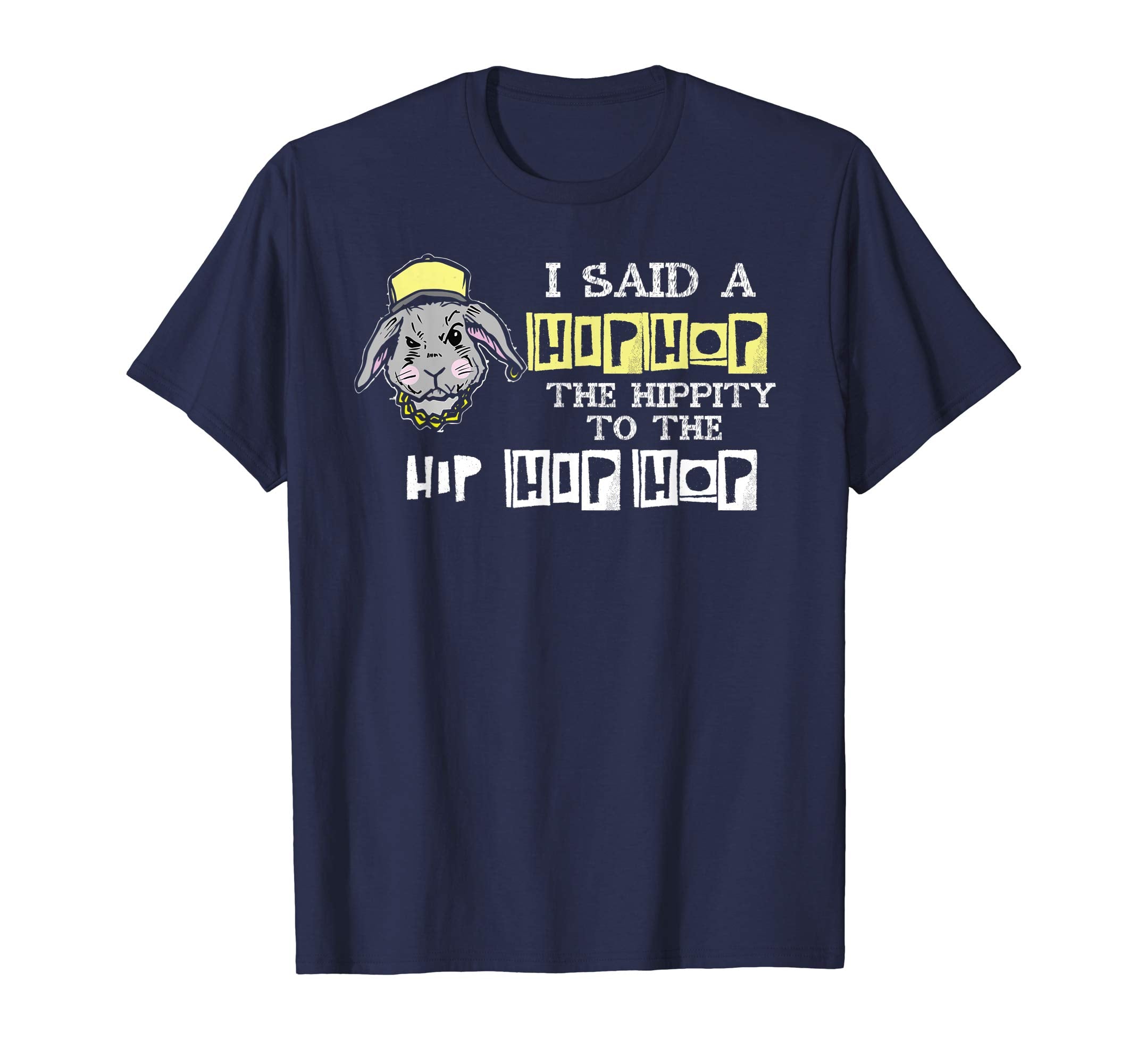 Easter Bunny Hip Hop Shirt I Said A Hip Hop