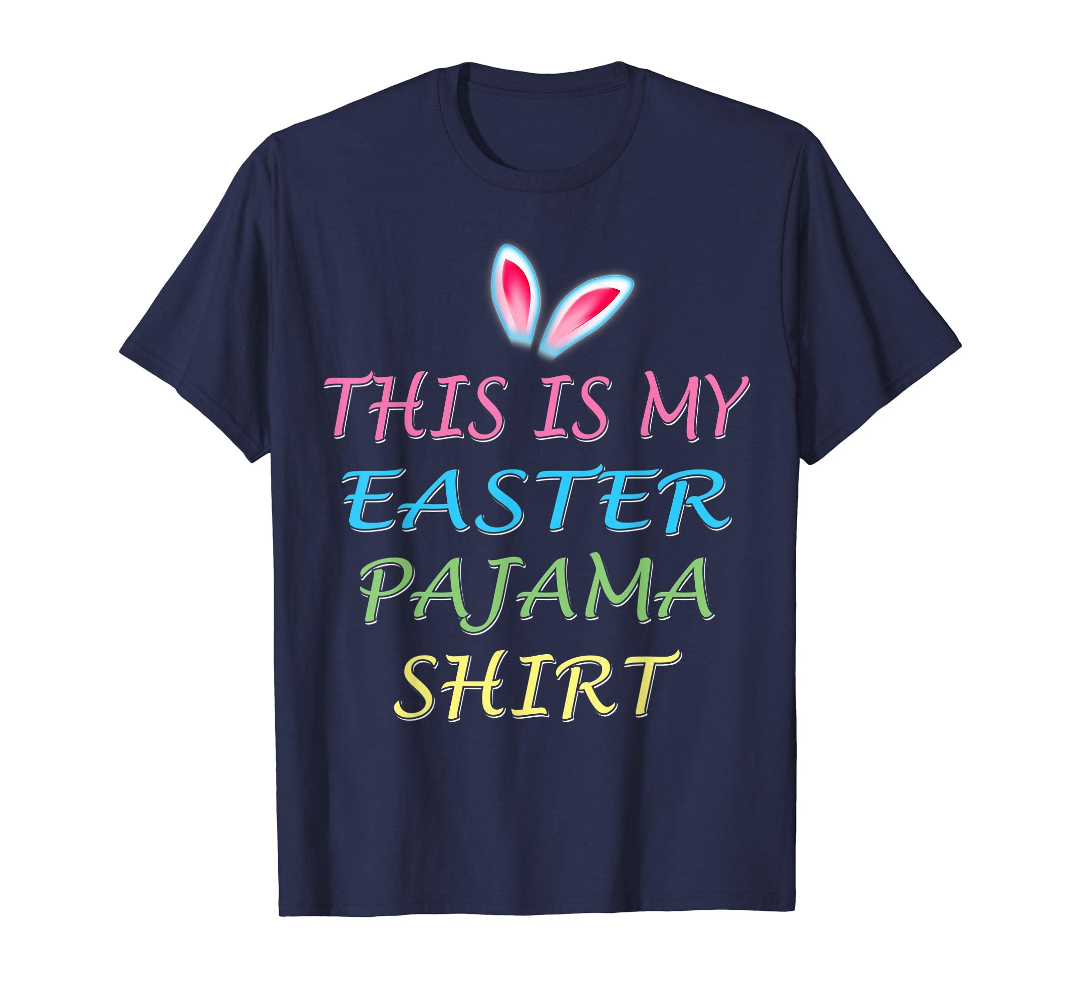 Funny Easter Pajama T Shirt This Is My Easter Pajama T Shirt