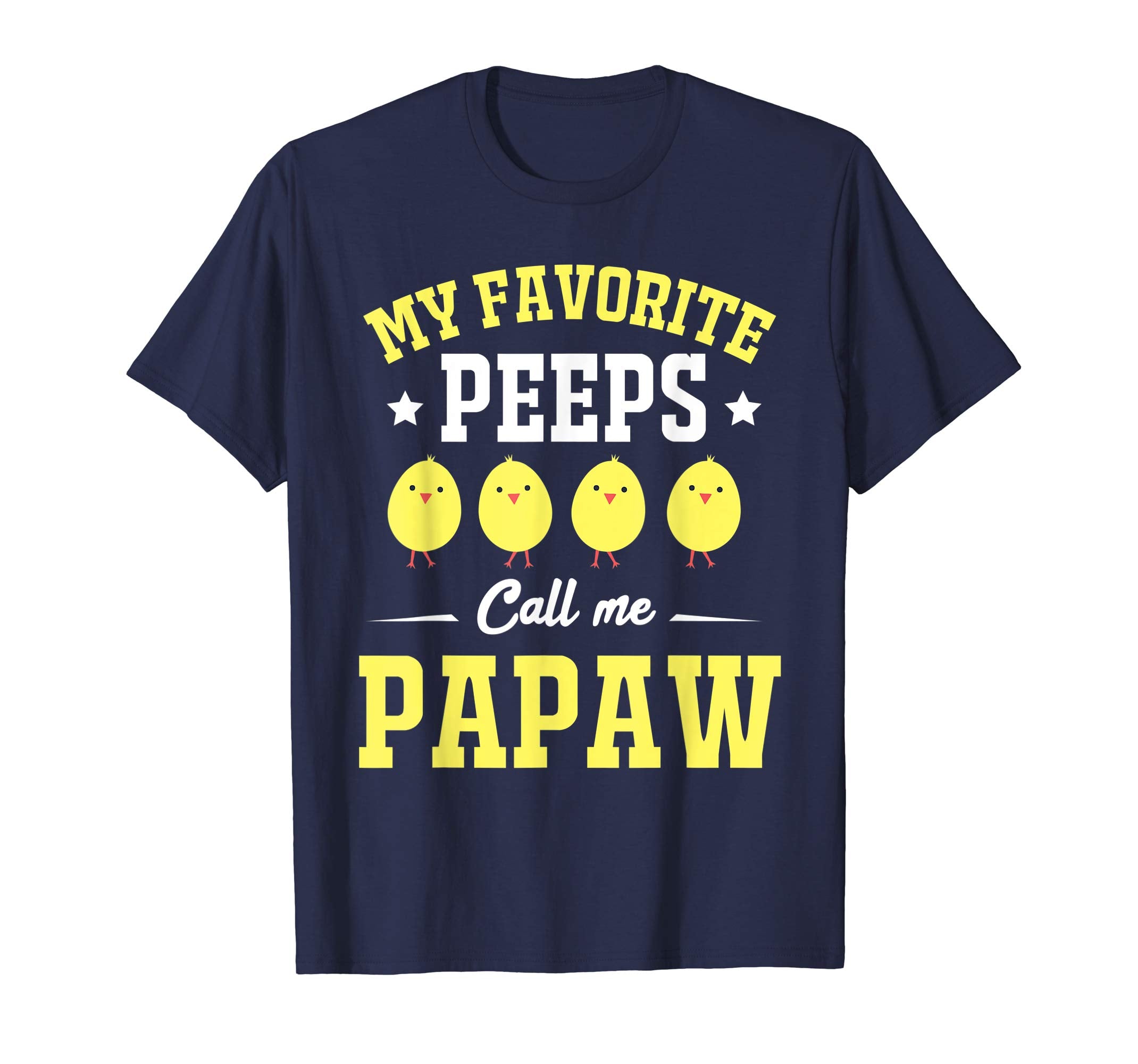 My Favorite Peeps Call Me Papaw Easter Day T-Shirt