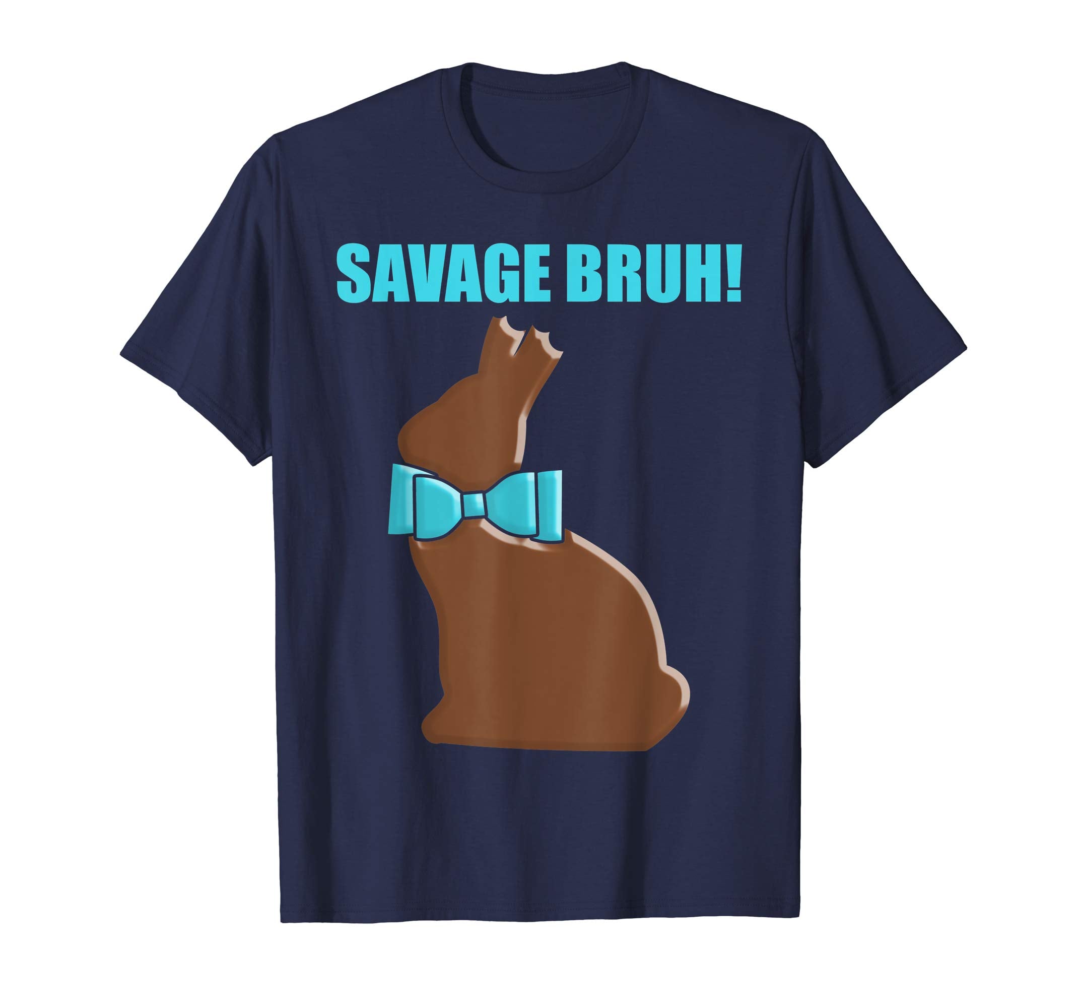 Easter Meme TShirt Chocolate Easter Bunny Savage Bruh Teen