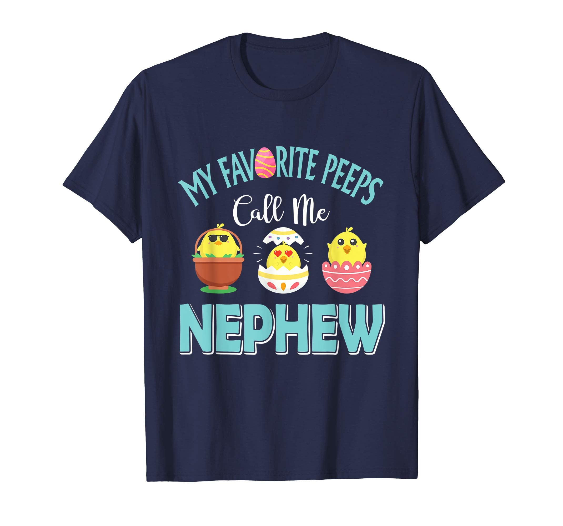 My Favorite Peeps Chicks Call Me Nephew Easter Shirt