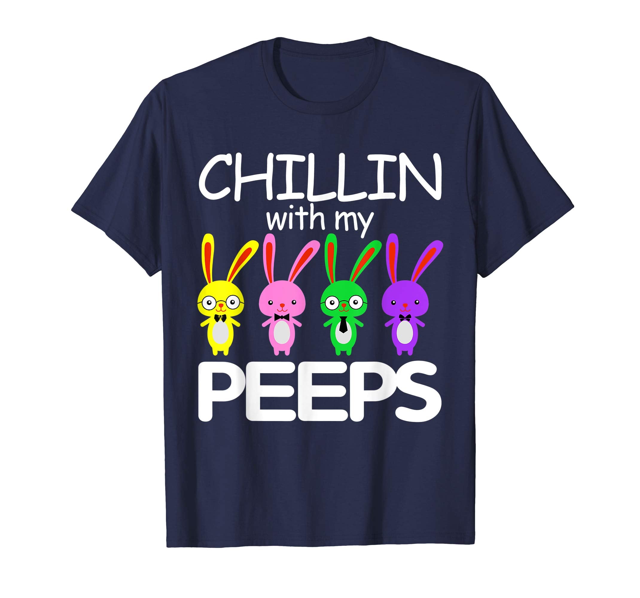 Chillin With My Peeps Rabbit Bunny Happy Easter Tshirt Gifts