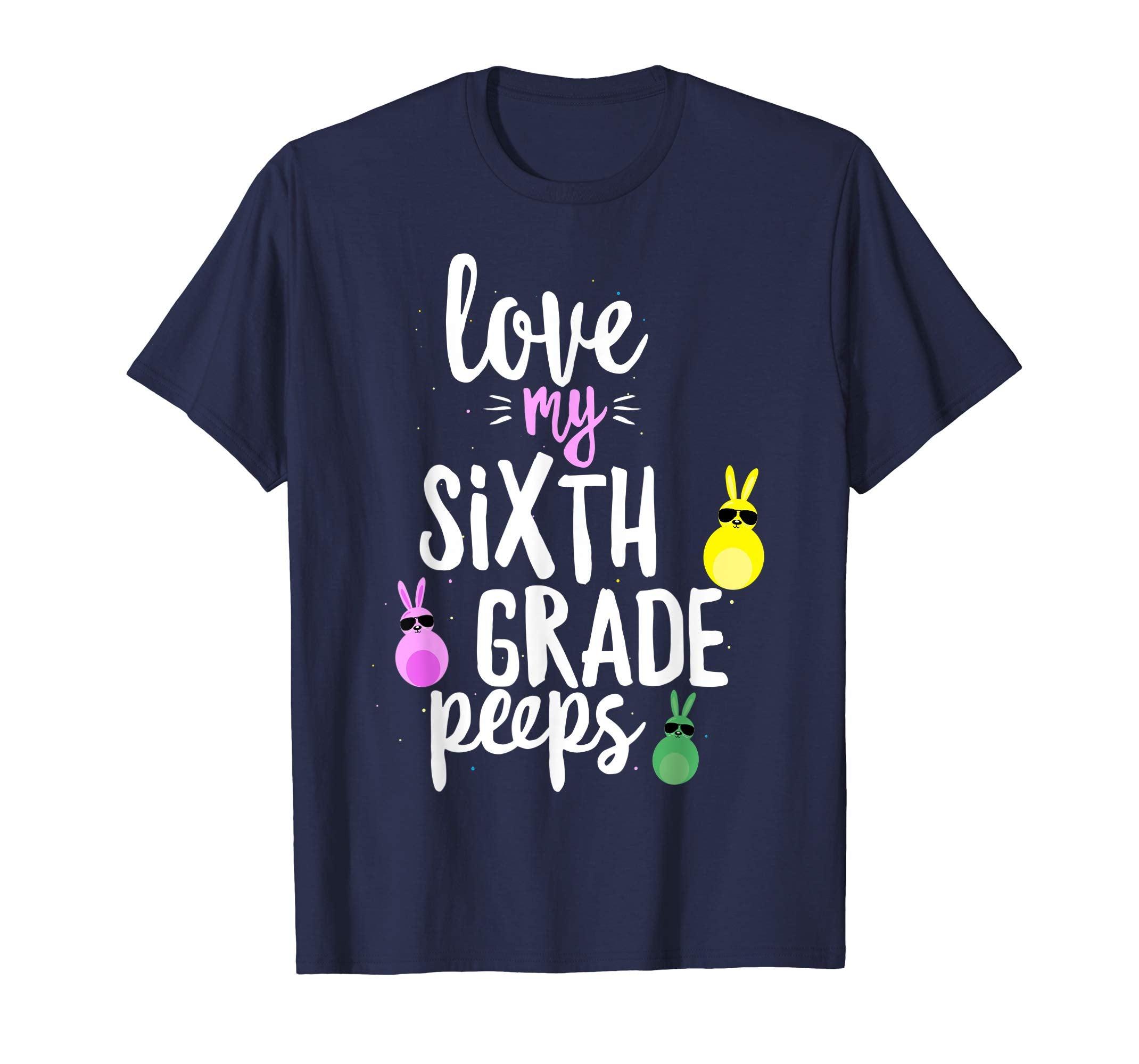 Love My Sixth Grade Peeps Easter Teacher Bunny T-shirt