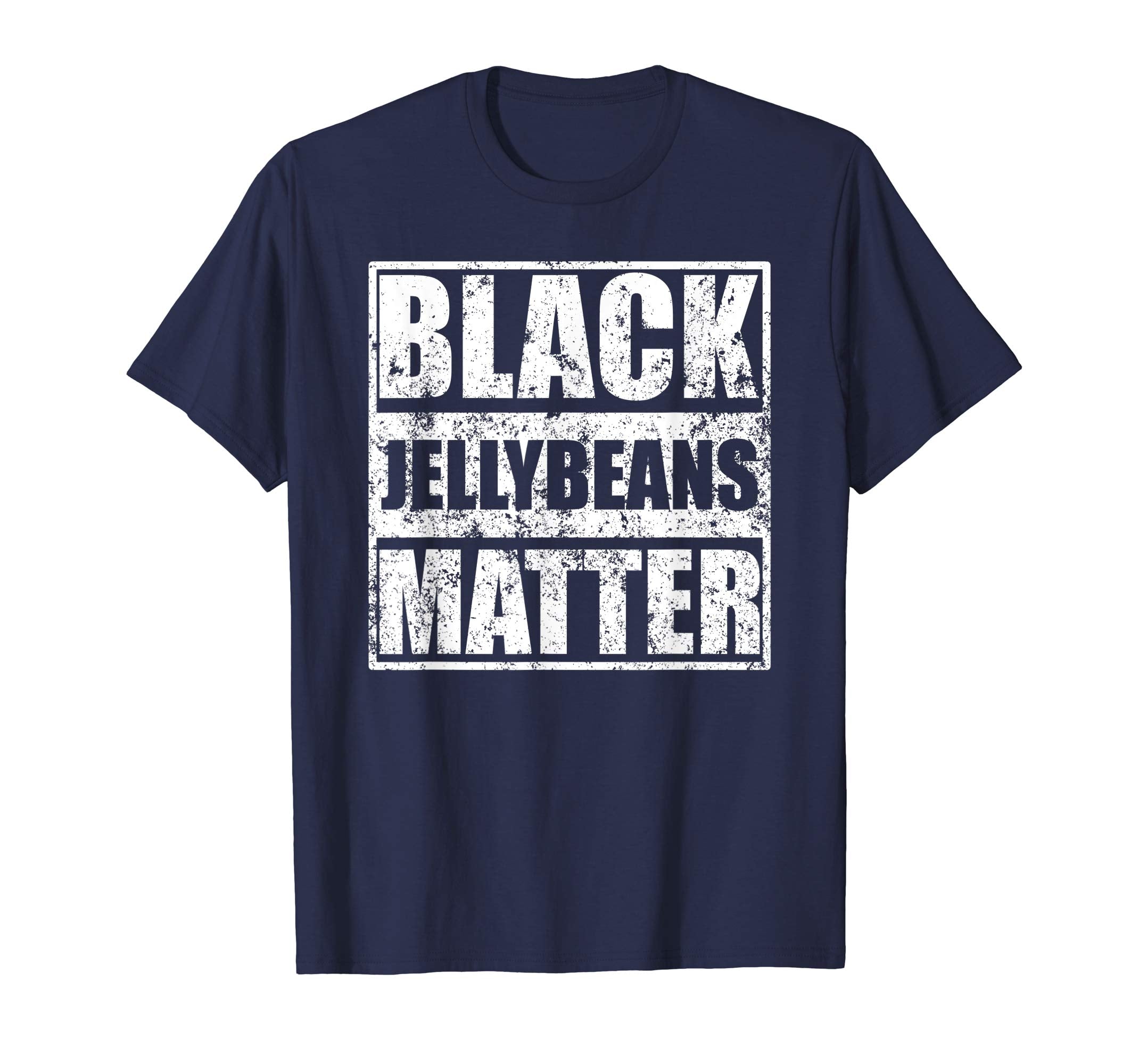 Mens Funny Easter Shirt Cool Gift Dad Black Jelly Beans Matter
