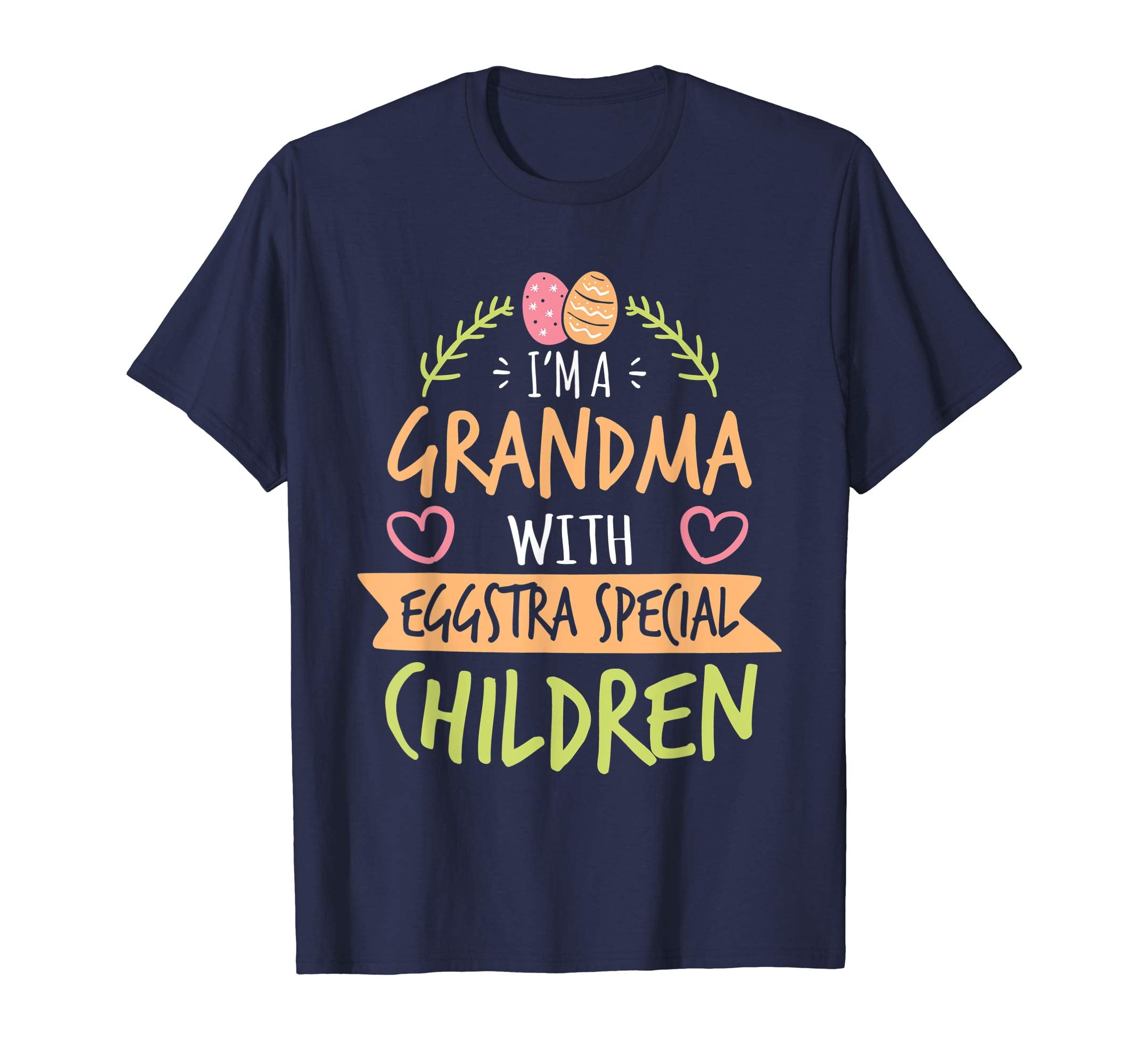 I'm A Grandma With Eggstra Special Children Easter Shirt