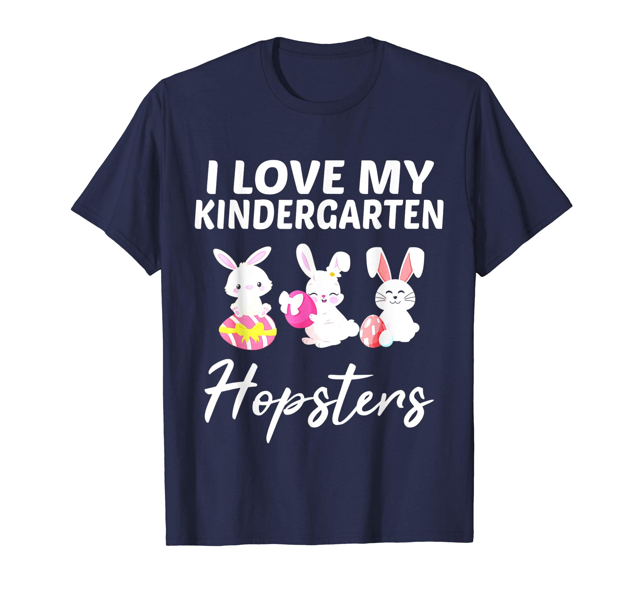 I Love My Kindergarten Hopsters Easter Teacher Shirt