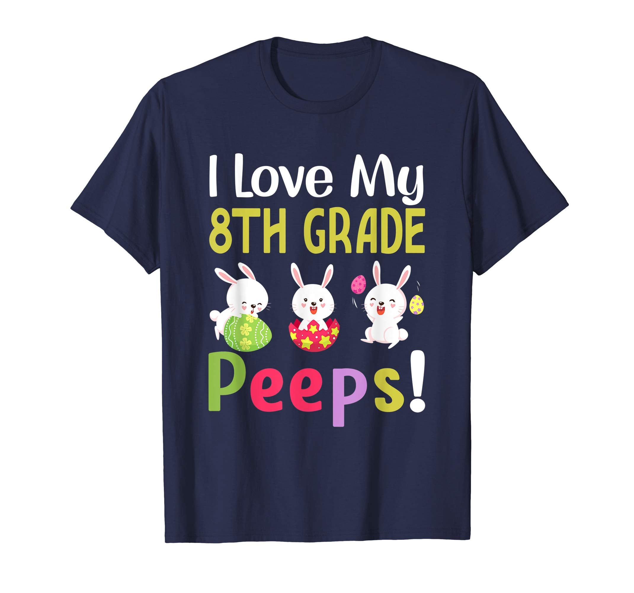 I Love My 8Th Grade Peeps Happy Easter Teacher Tshirt