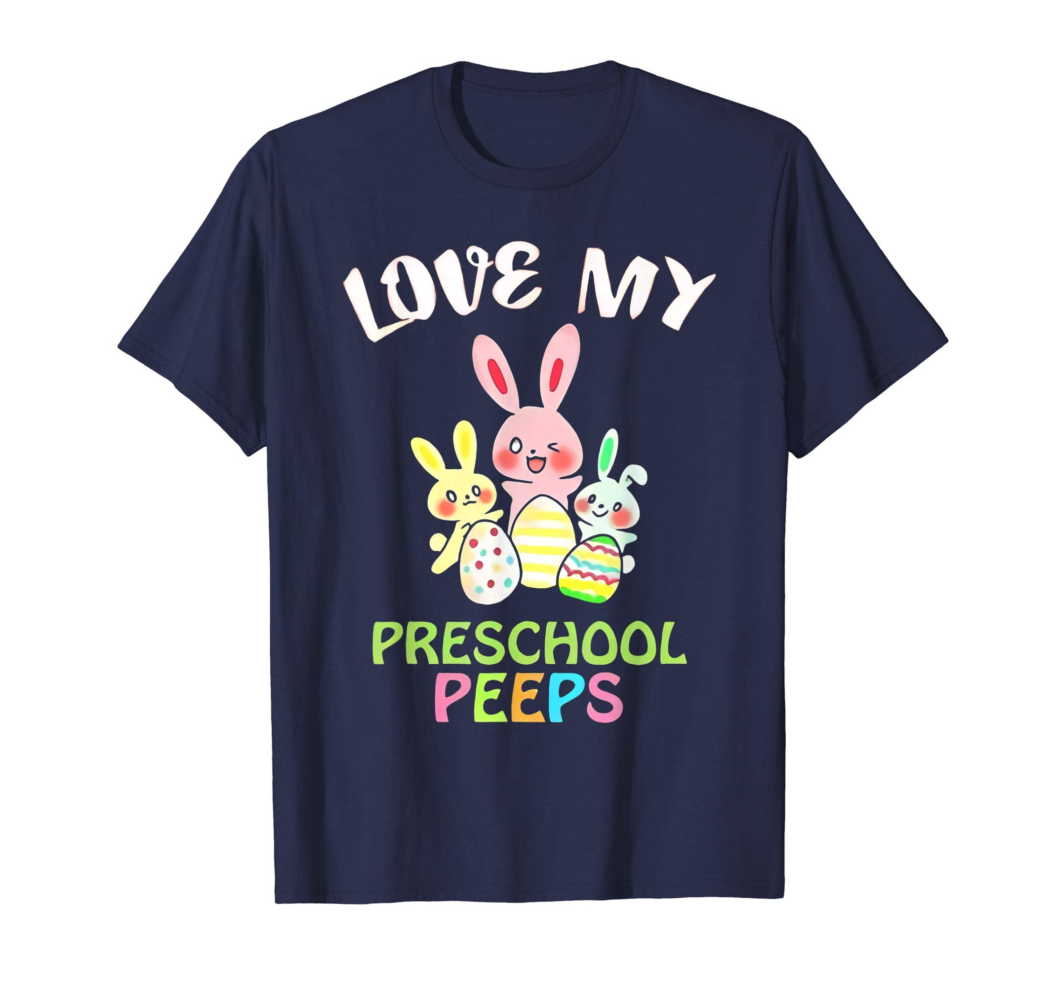 I Love My Preschool Peeps Bunnies Easter Teacher Shirt