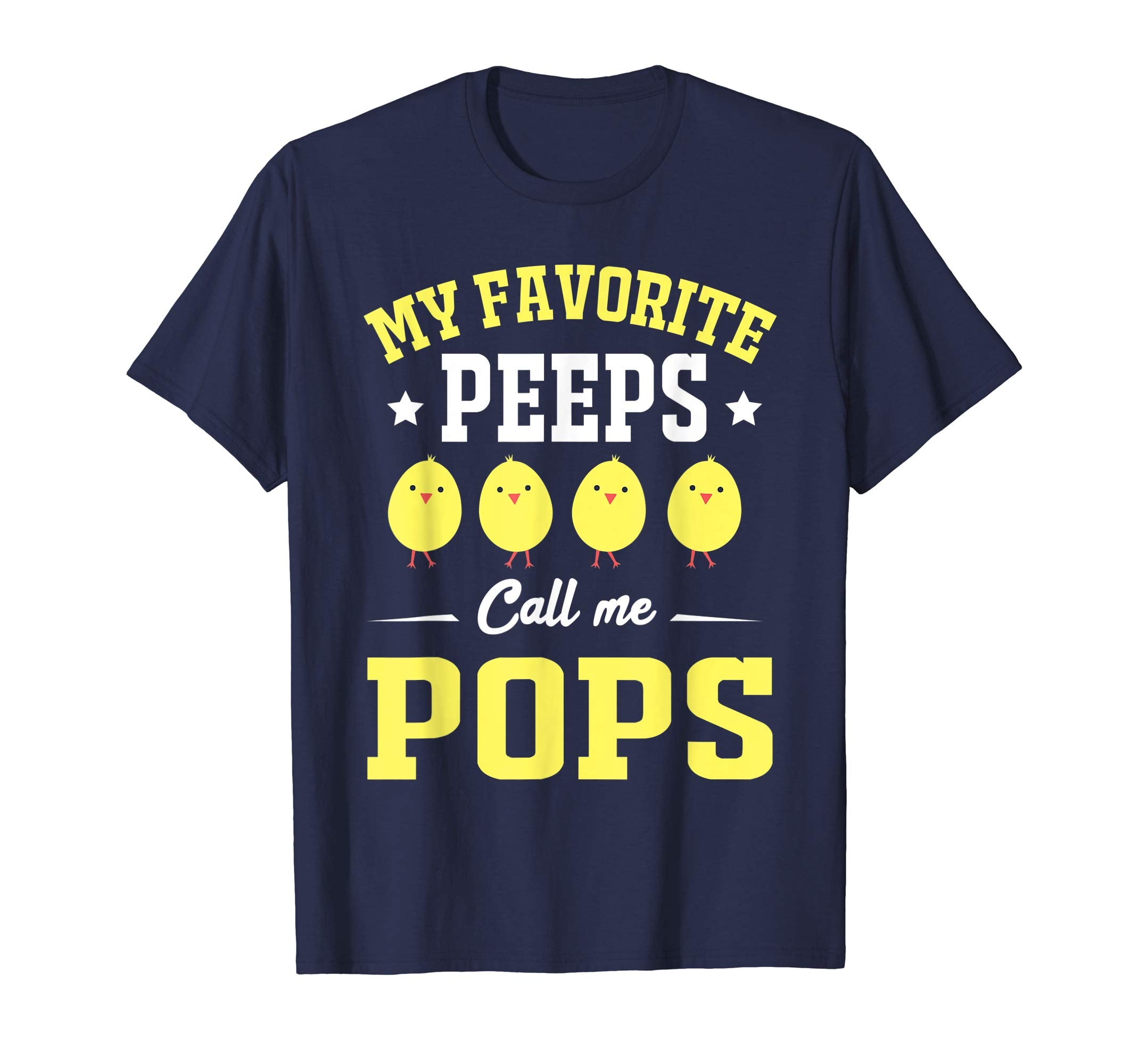 My Favorite Peeps Call Me Pops Easter Day T-Shirt