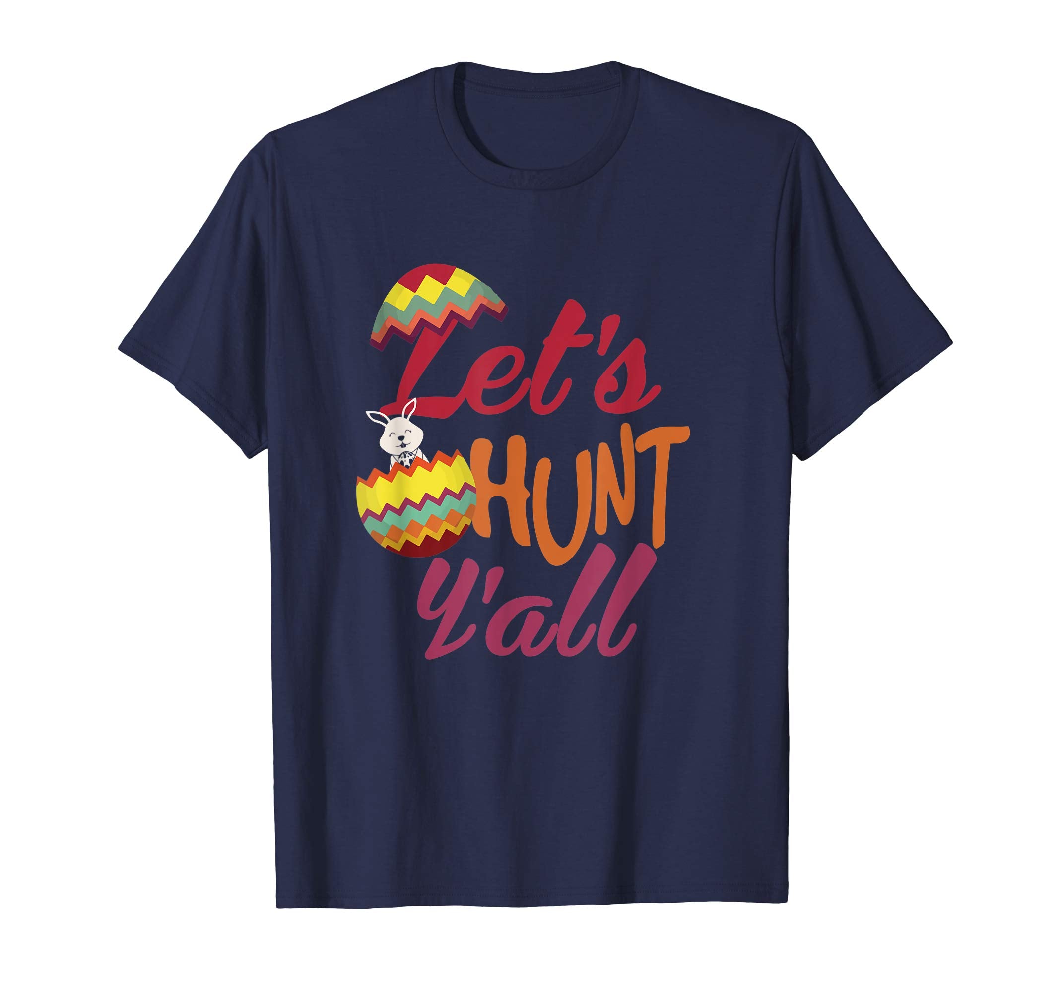 Let's Hunt Y'all Funny Easter Egg Hunting T-Shirt