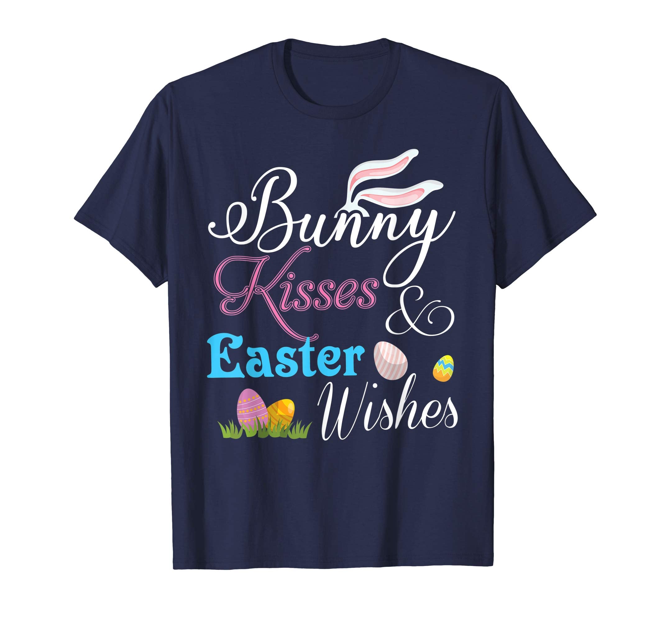 Bunny Kisses And Easter Wishes Easter Day T-Shirt Egg Hunt