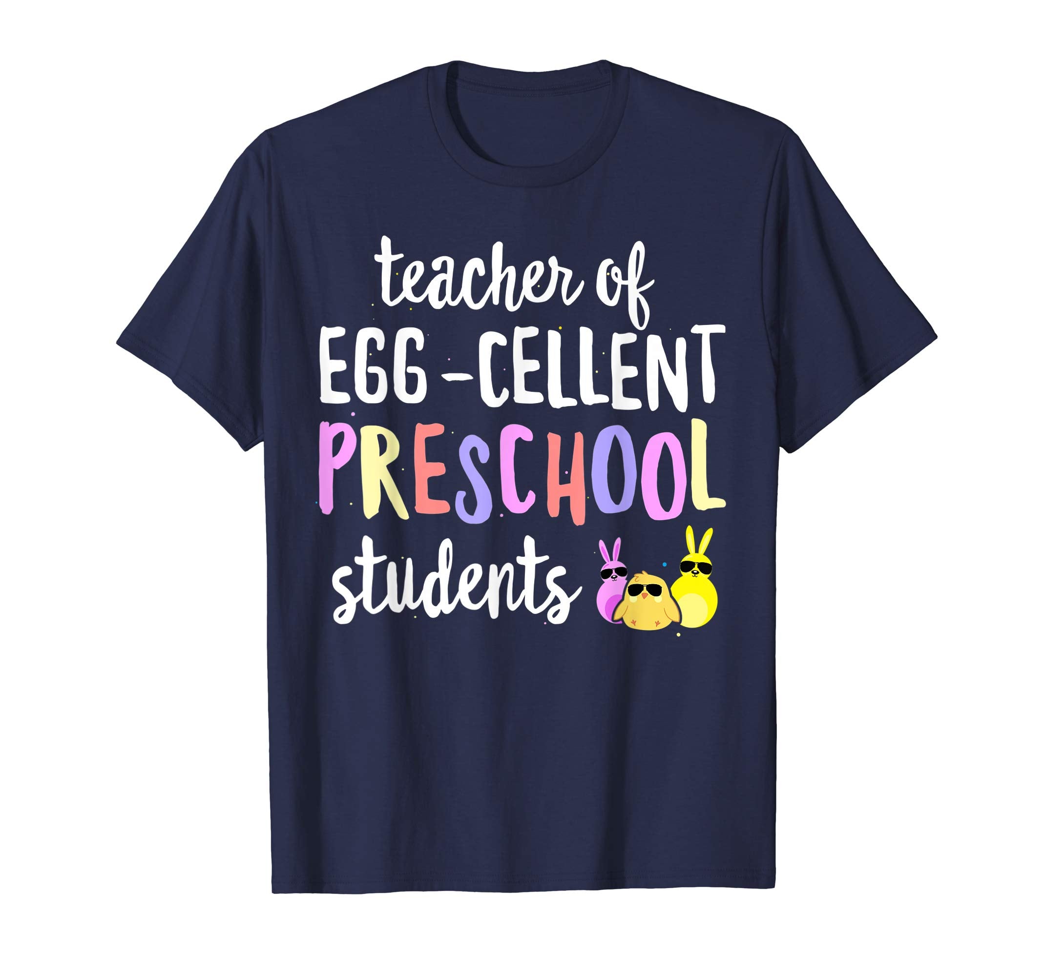 Teacher of Egg-Cellent Preschool Students Easter Gift Tshirt
