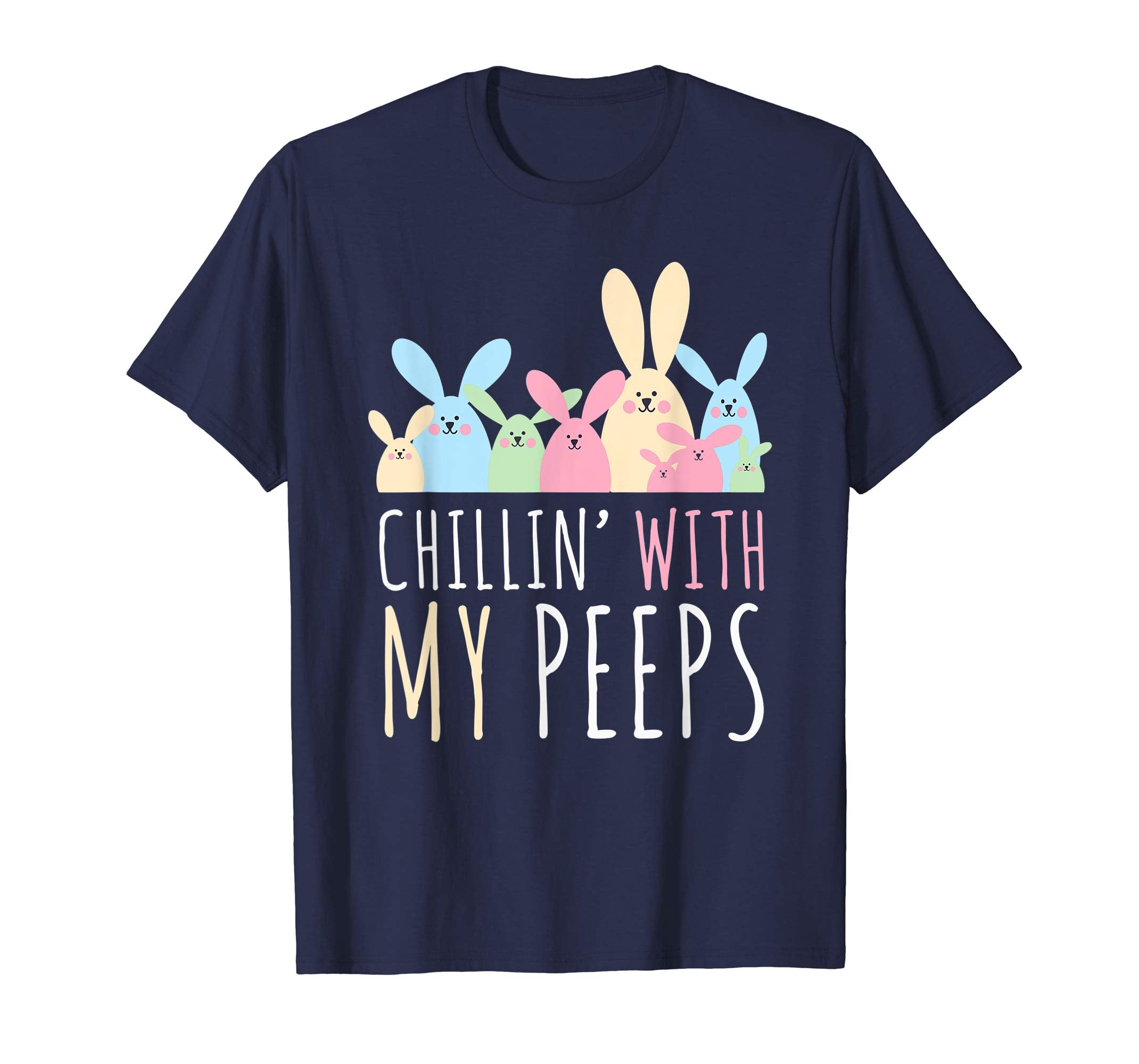 Chillin With My Peeps TShirt Easter Bunny Candy Shirt