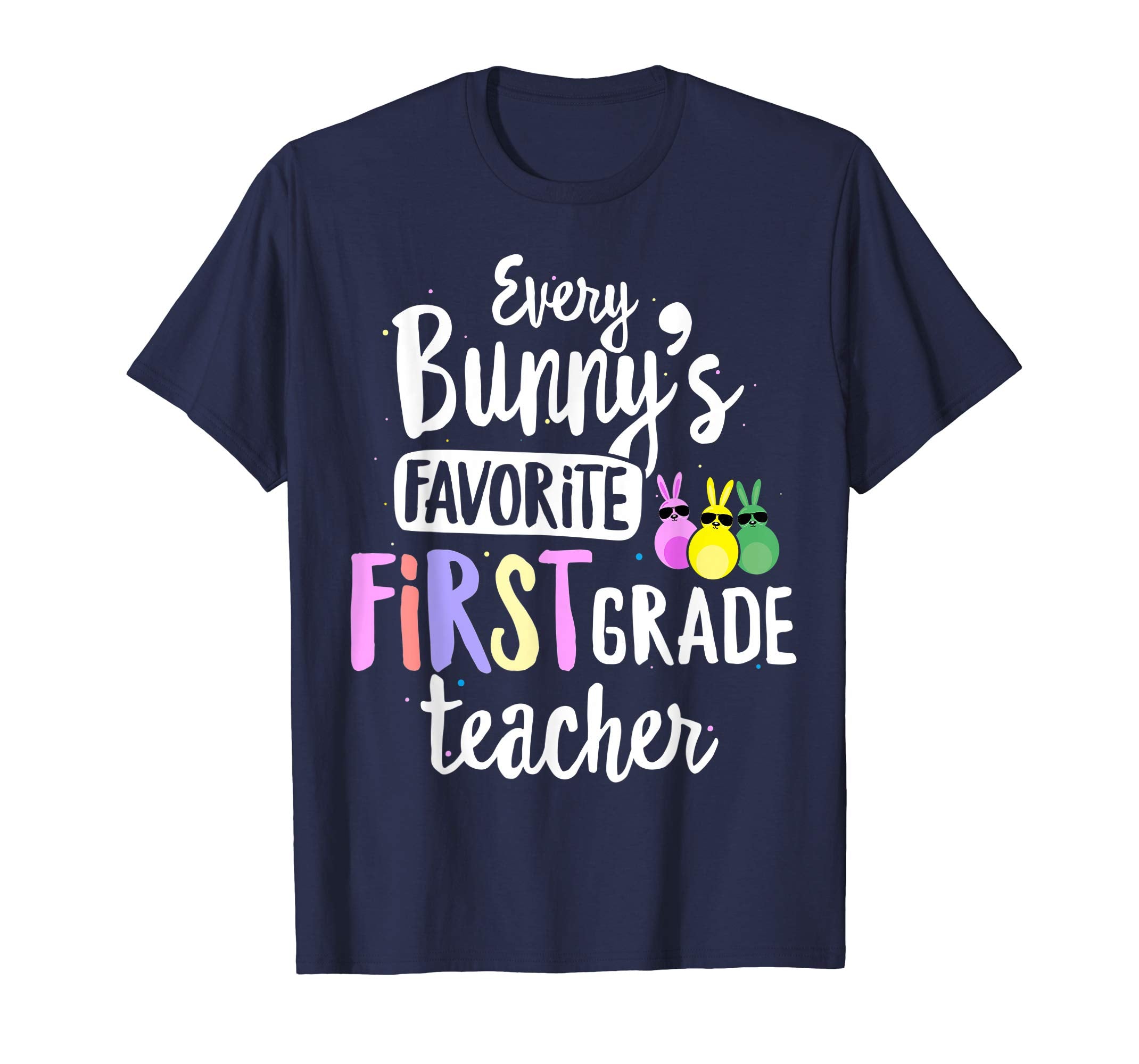 Every Bunny's Favorite 1st Grade Teacher Easter Gift T-shirt