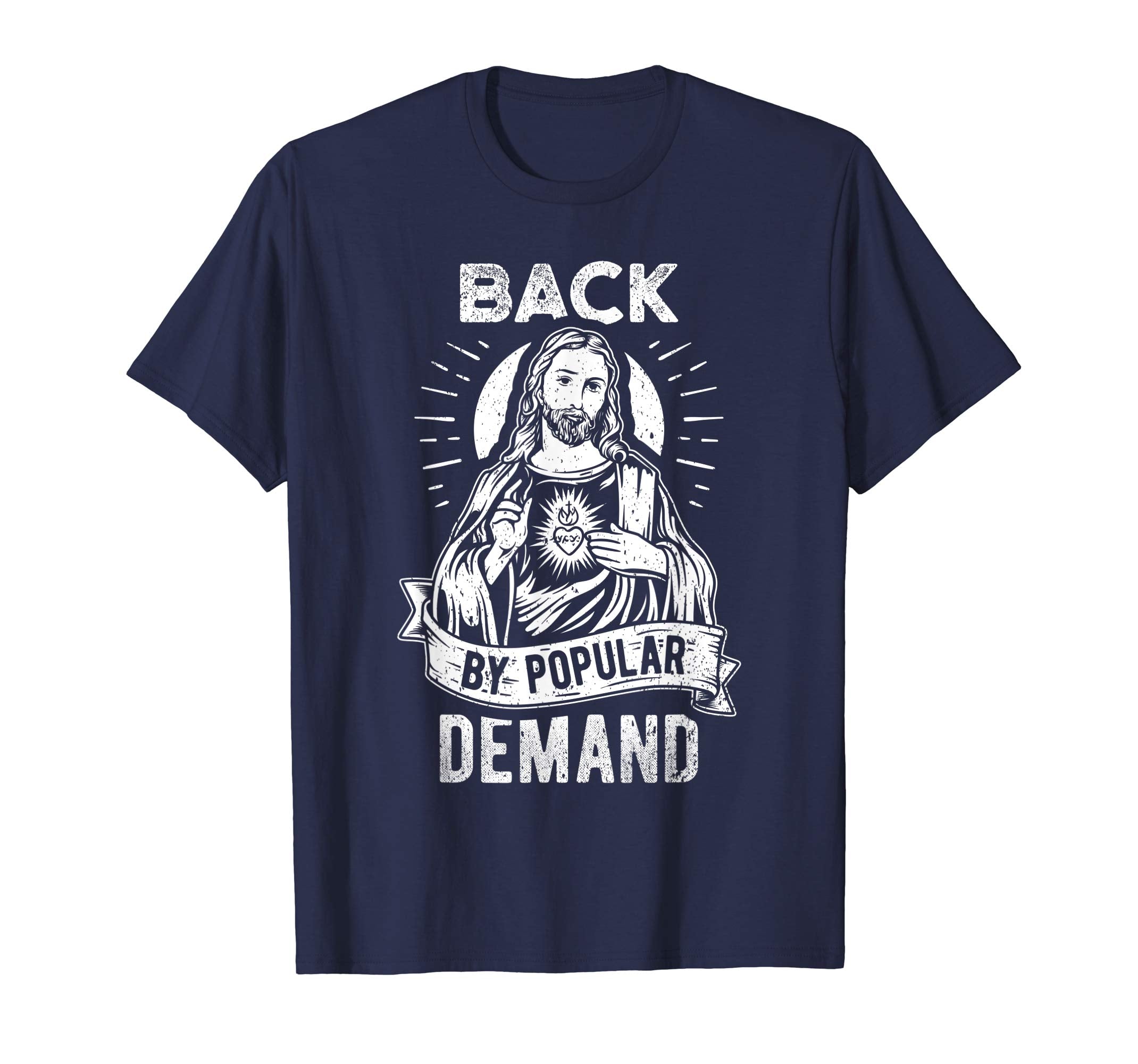 Easter Basket Stuffers Jesus Back By Popular Demand T-Shirt