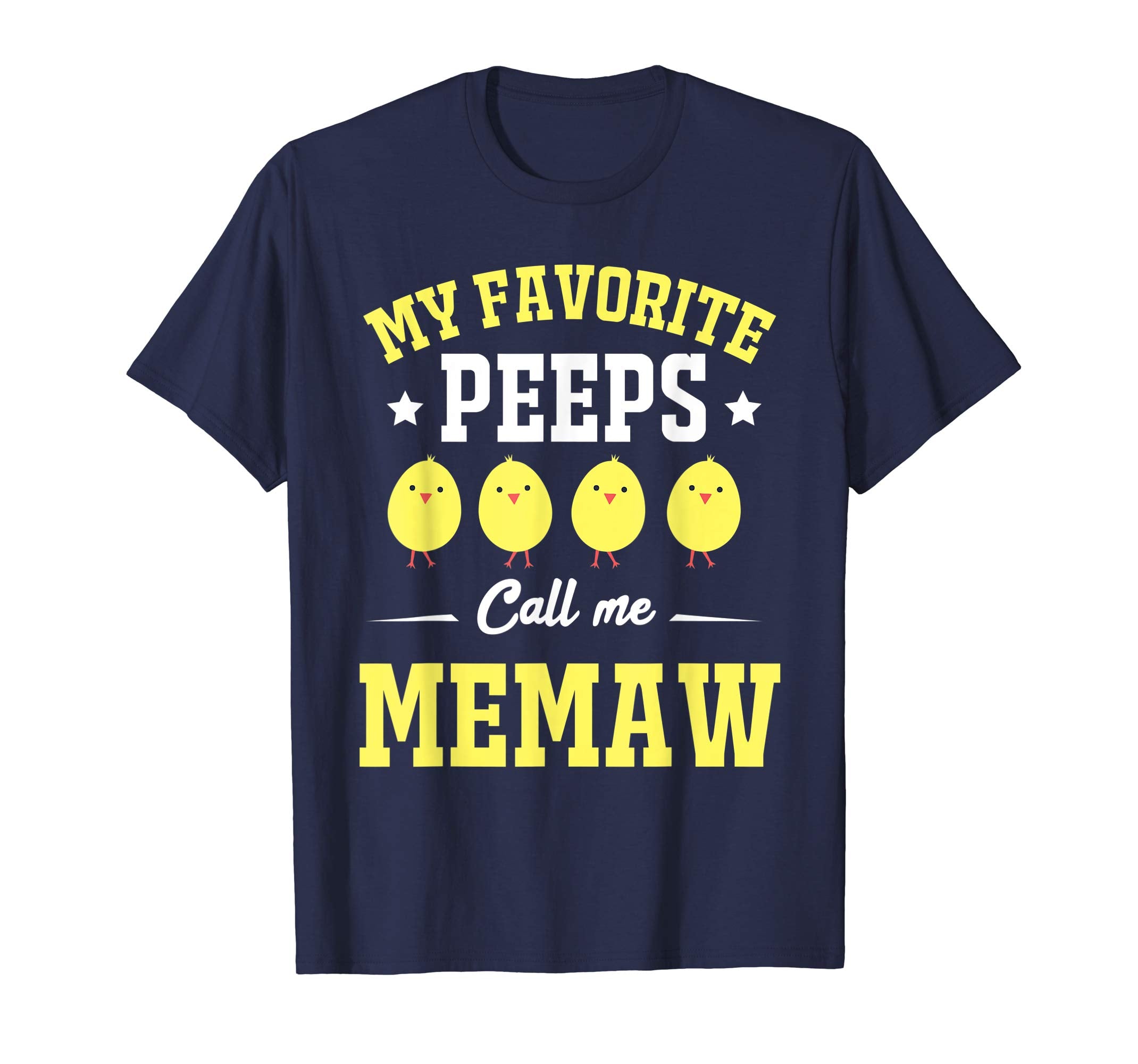 My Favorite Peeps Call Me Memaw Easter Day T-Shirt