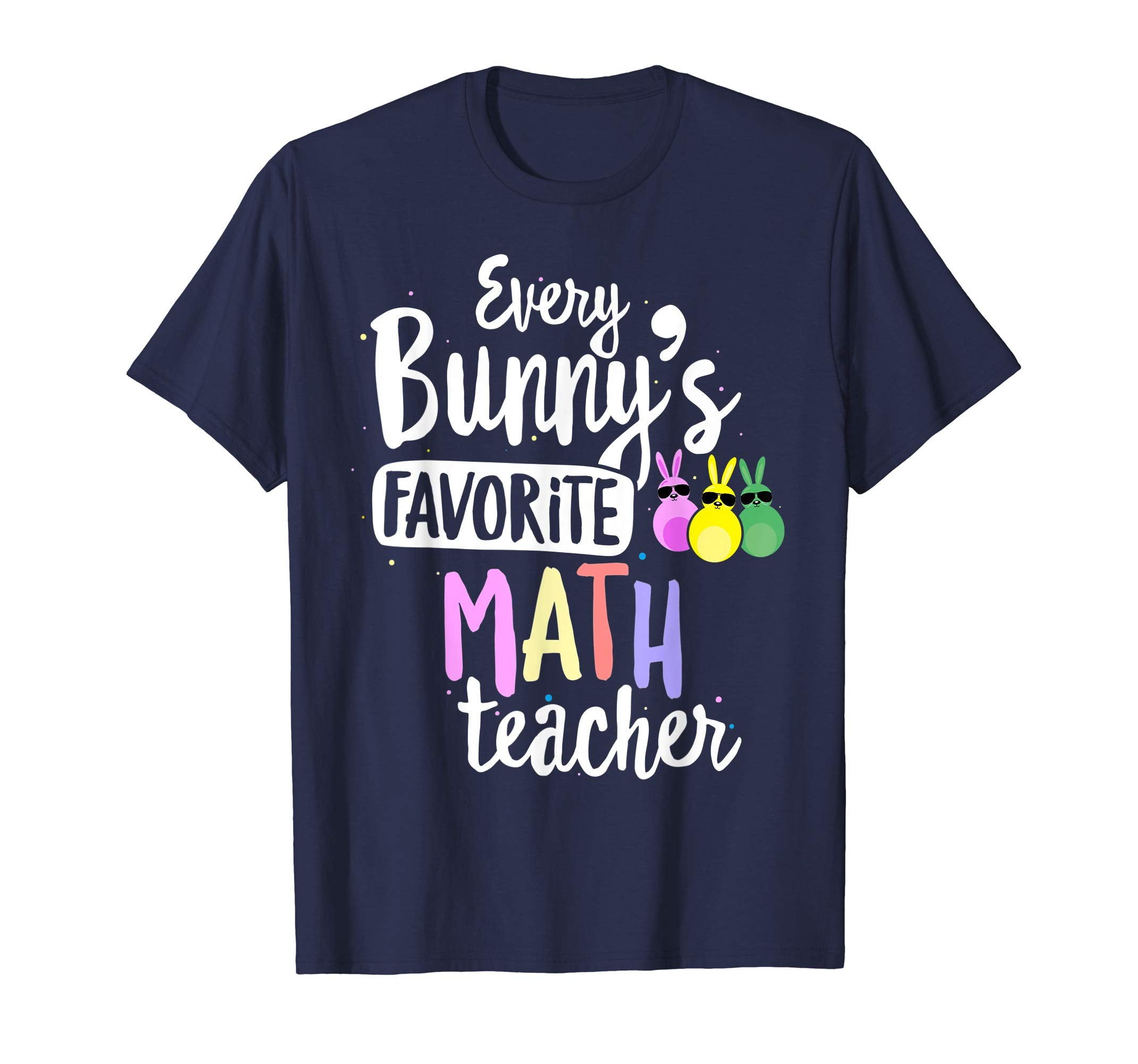 Every Bunny's Favorite Math Teacher Easter Gift T-shirt