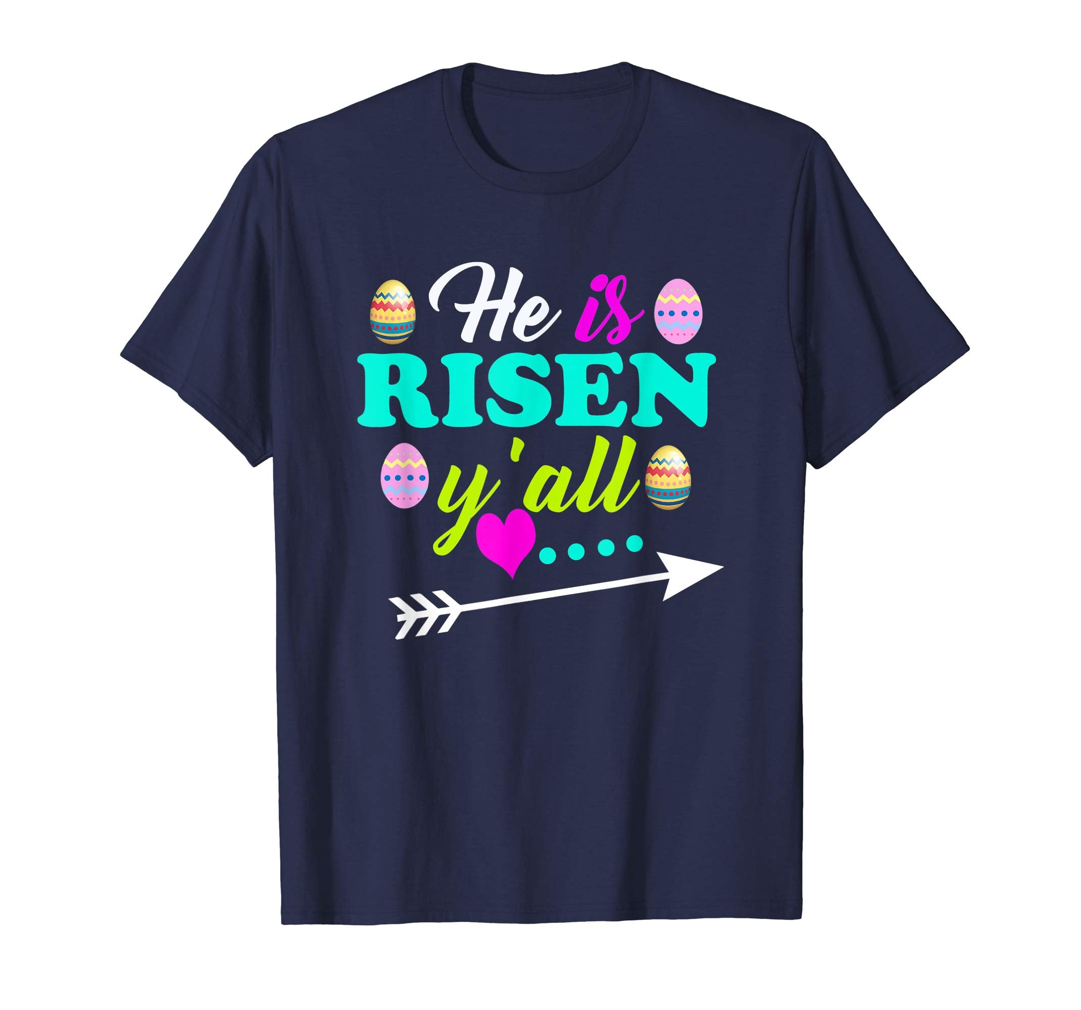 He Is Risen Y'all Easter T-Shirt With Easter Eggs