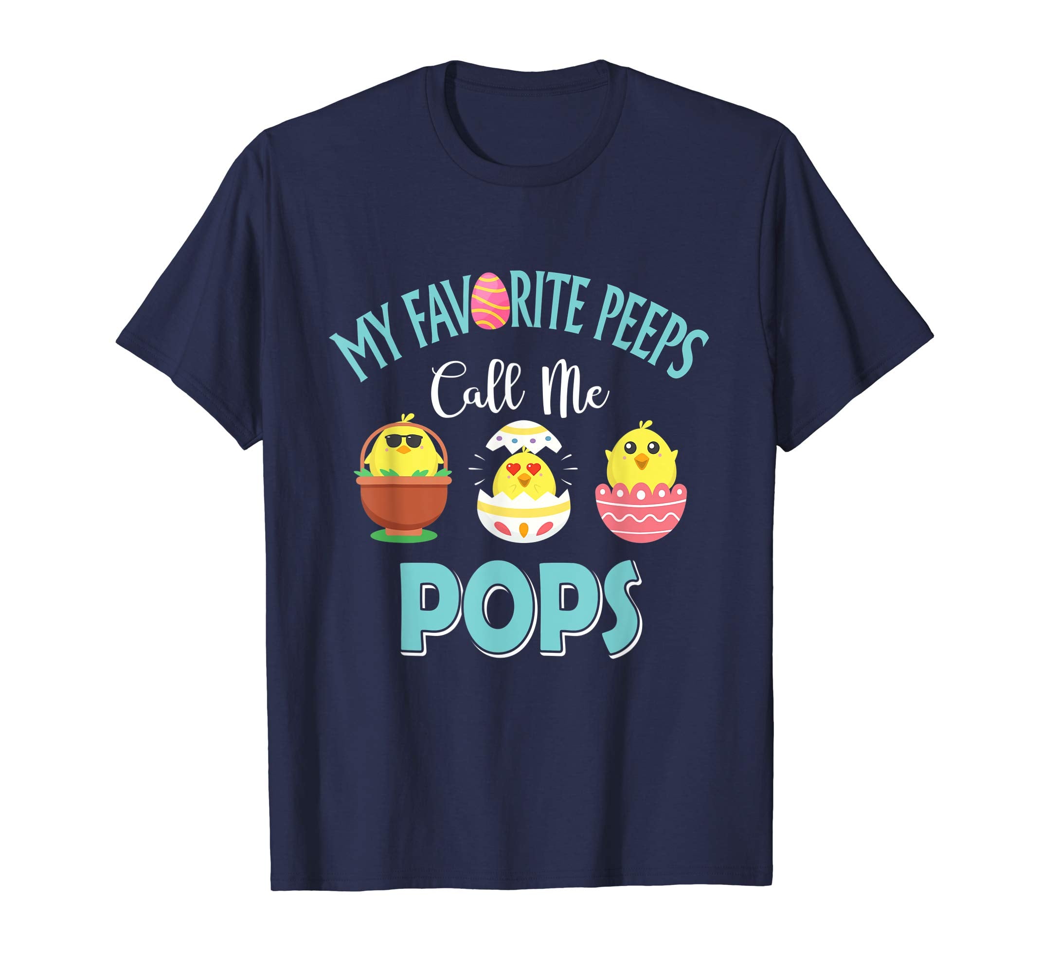 My Favorite Peeps Chicks Call Me Pops Easter Shirt