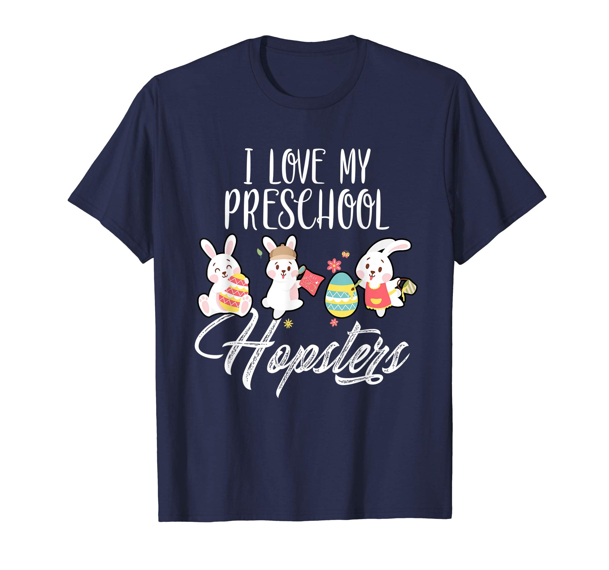 I Love My Preschool Hopsters Easter Teacher T-Shirt Gifts