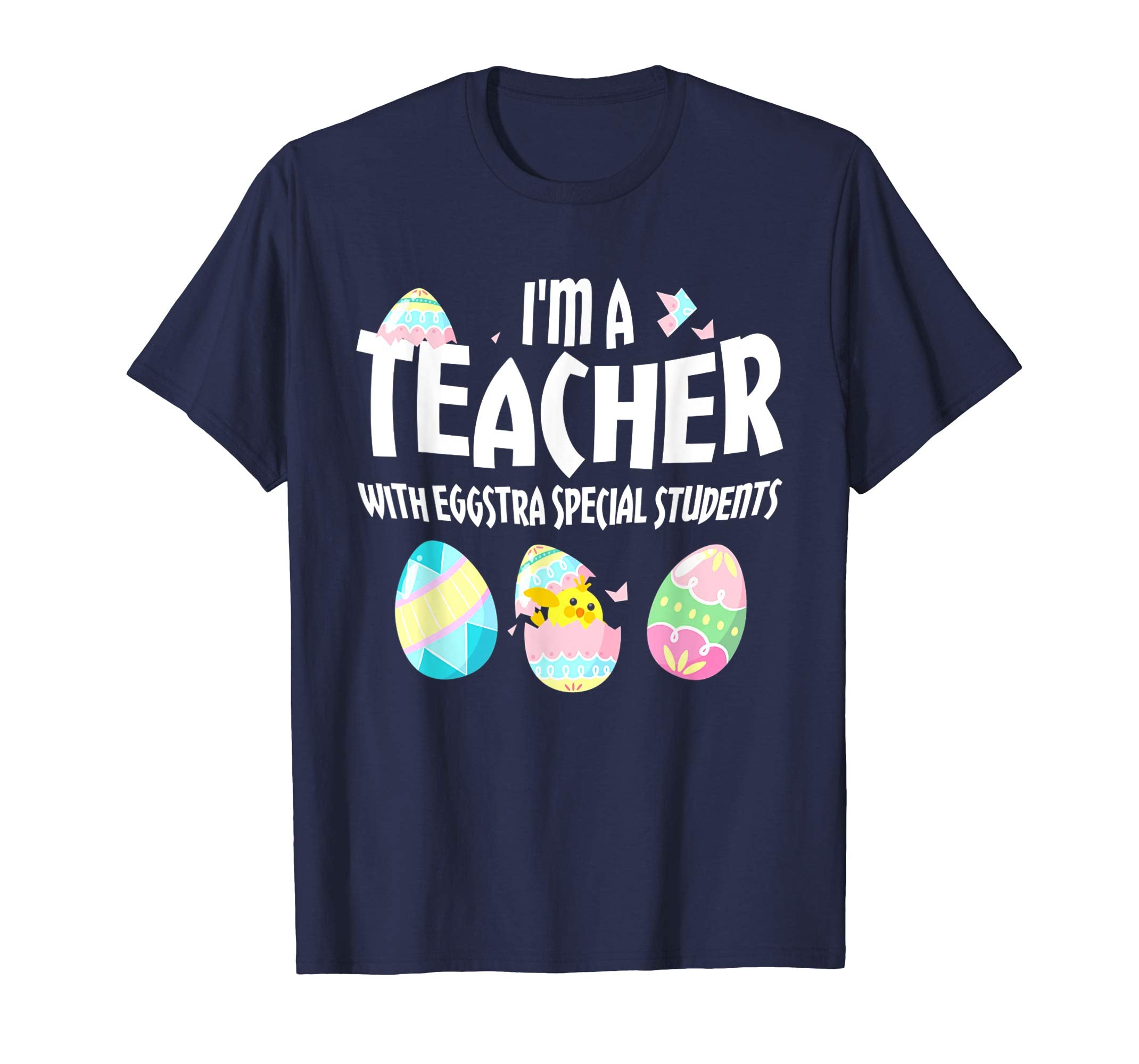 I'm A Teacher With Eggs Special Students Easter T Shirts