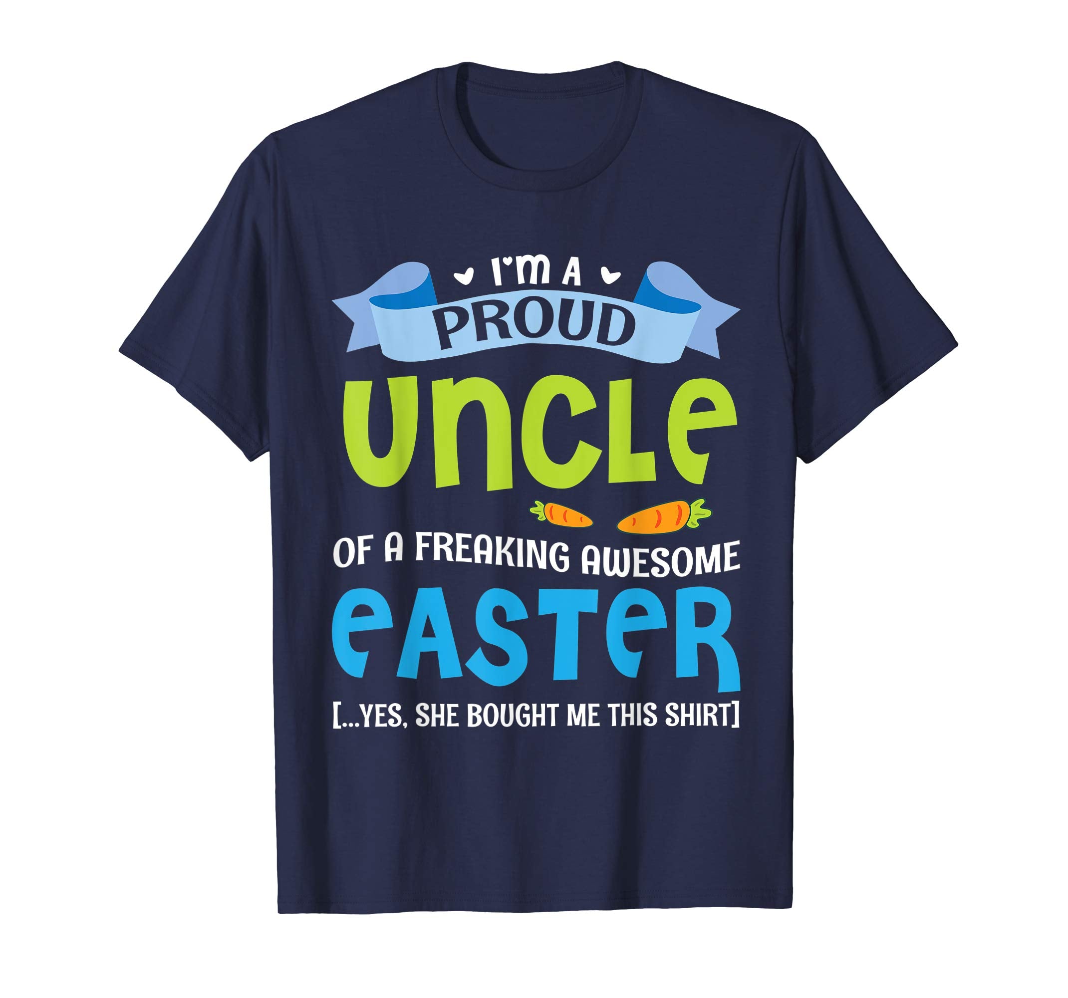 I'm A Proud Uncle Of A Freaking Awesome Easter Bought Shirt