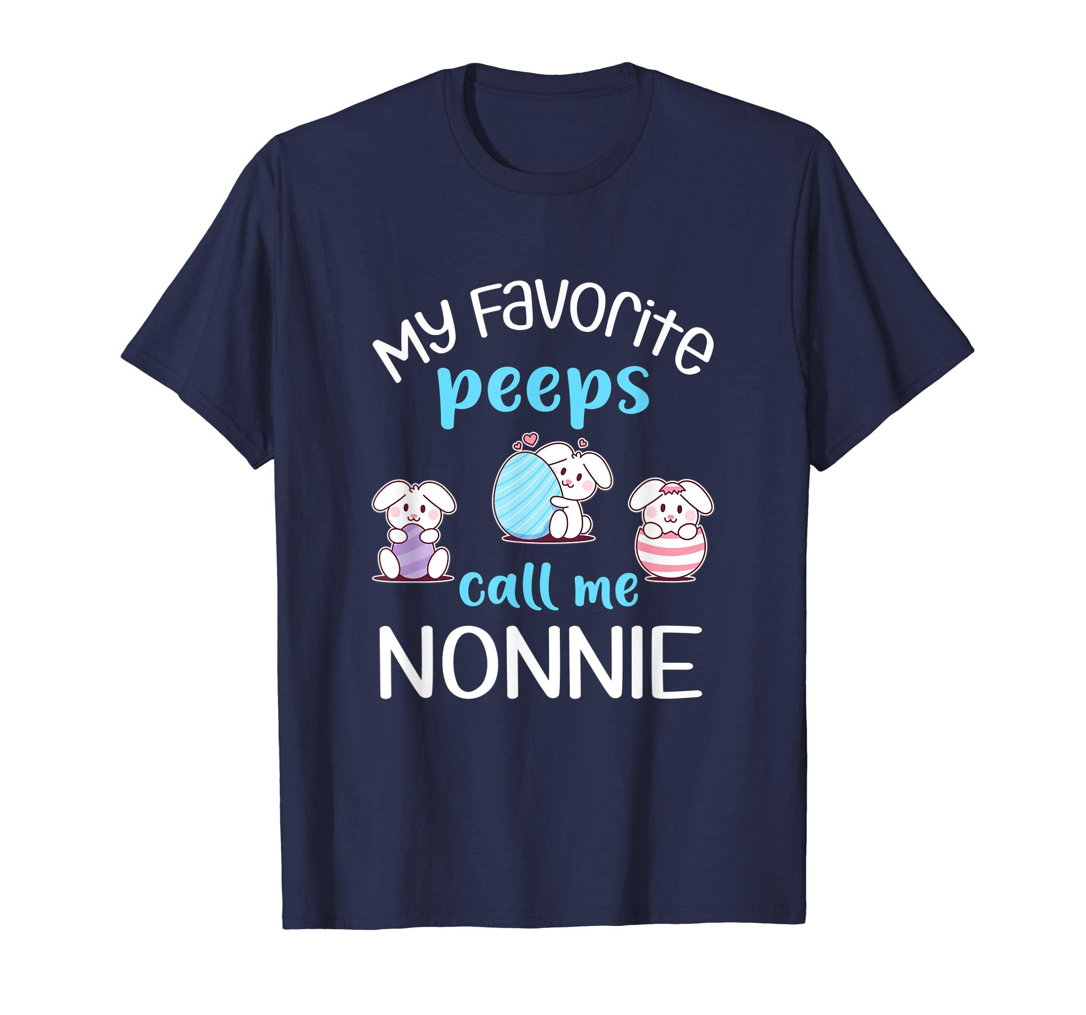 My Favorite Peeps Call Me Nonnie Tshirt Happy Easter Day