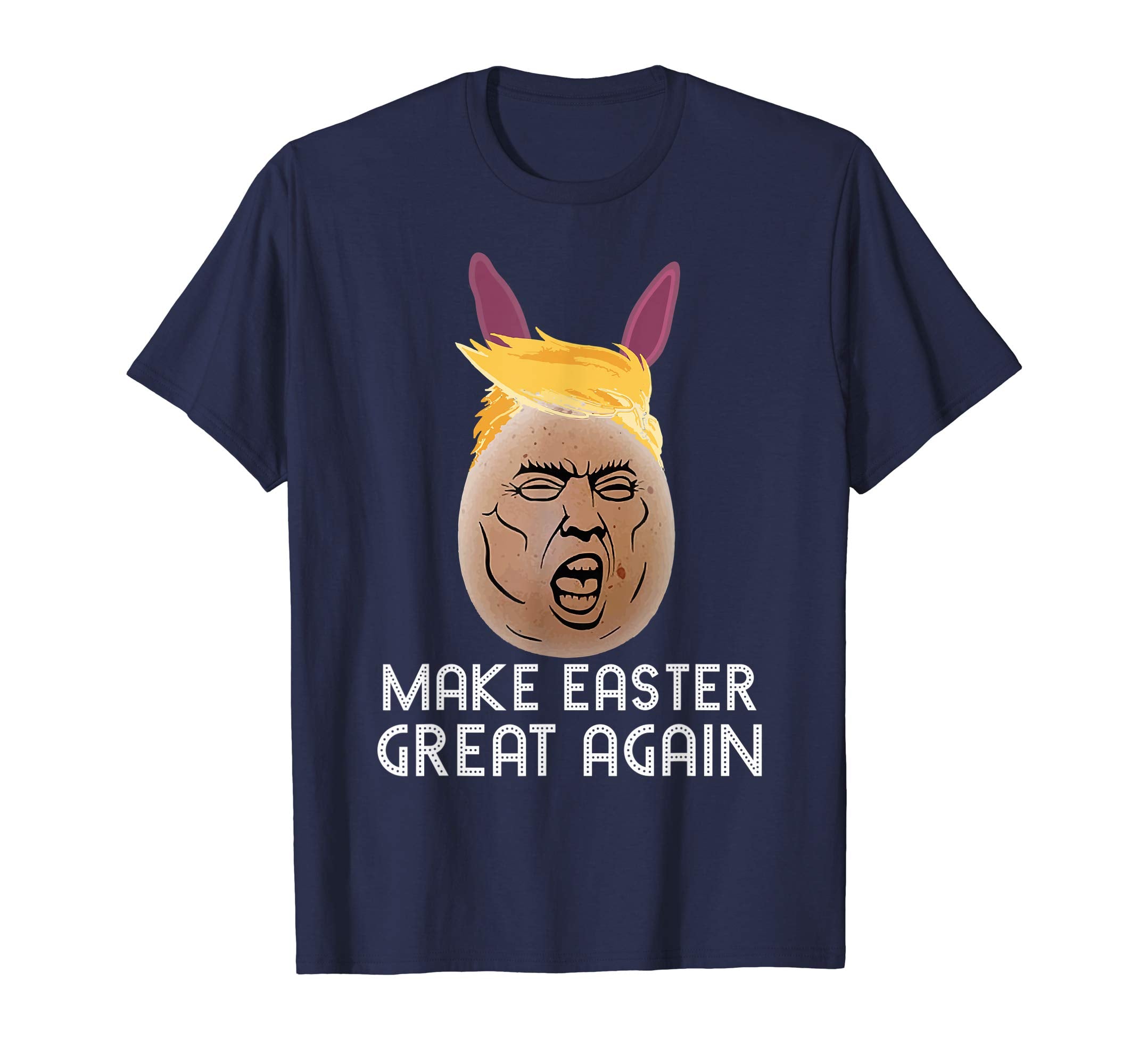 MAKE EASTER GREAT EGGS BUNNY TRUMP EASTER GIFT SHIRT