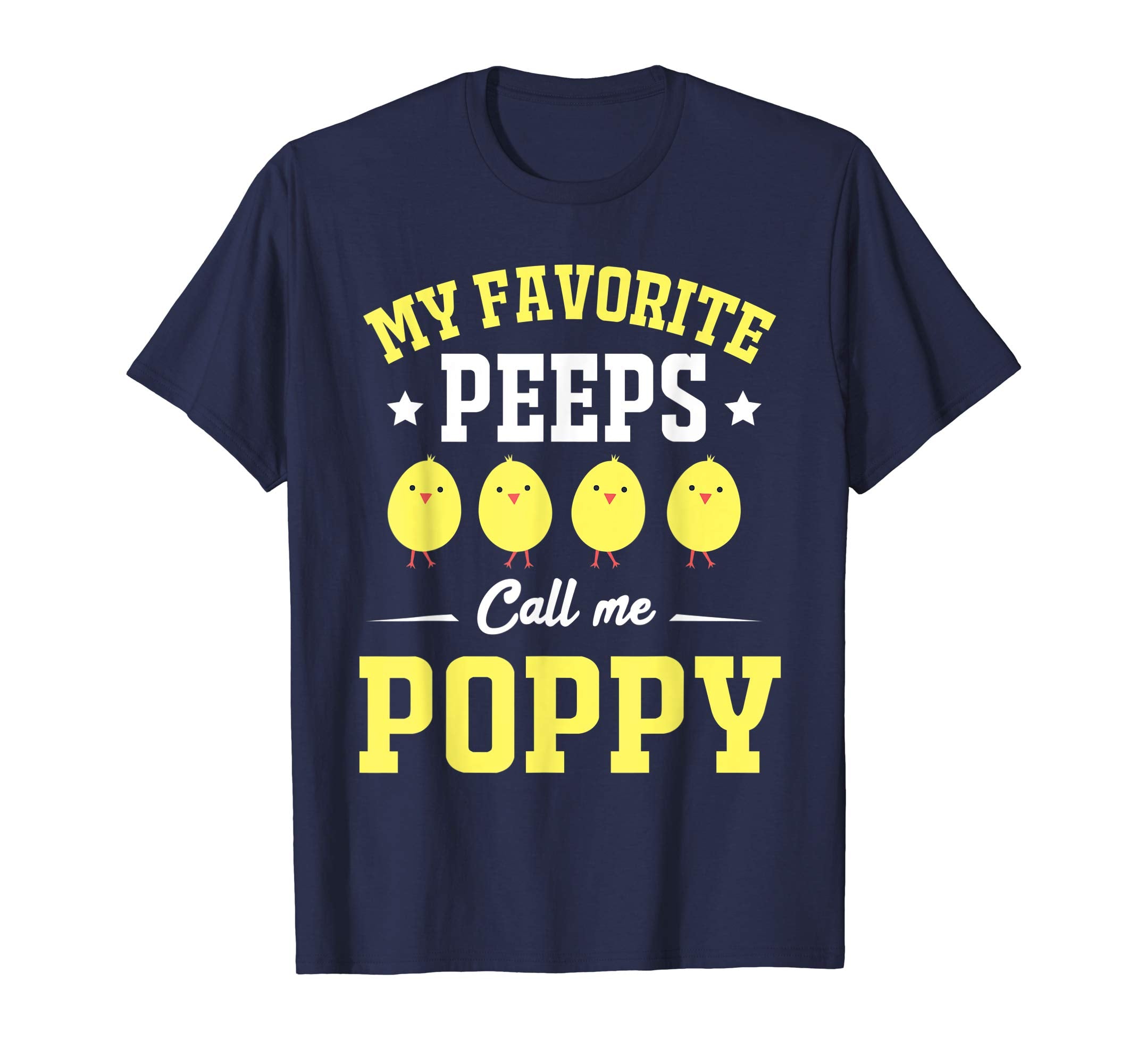 My Favorite Peeps Call Me Poppy Easter Day T-Shirt