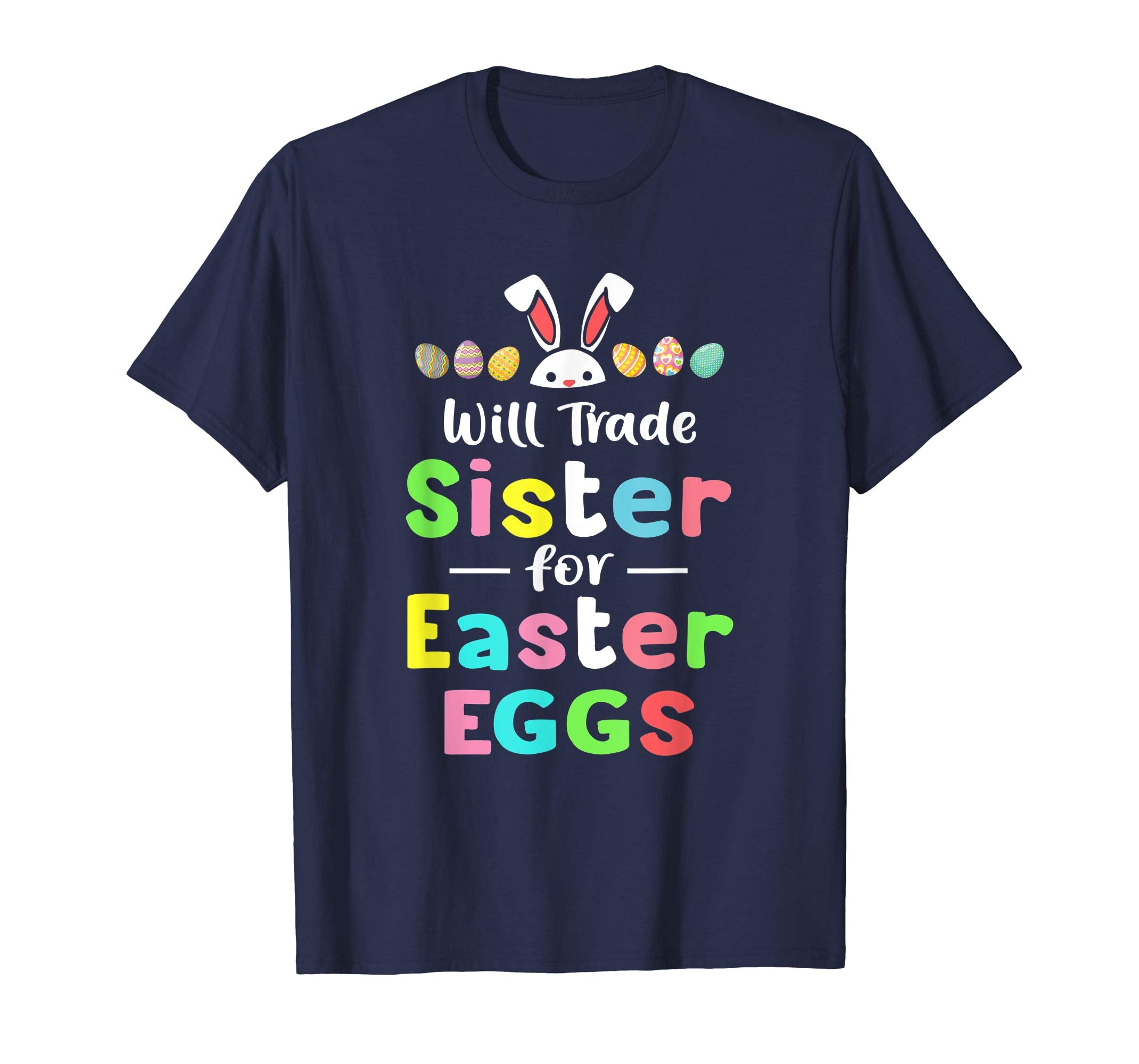 Will Trade Sister For Eggs Happy Easter Boys Girls Tshirt