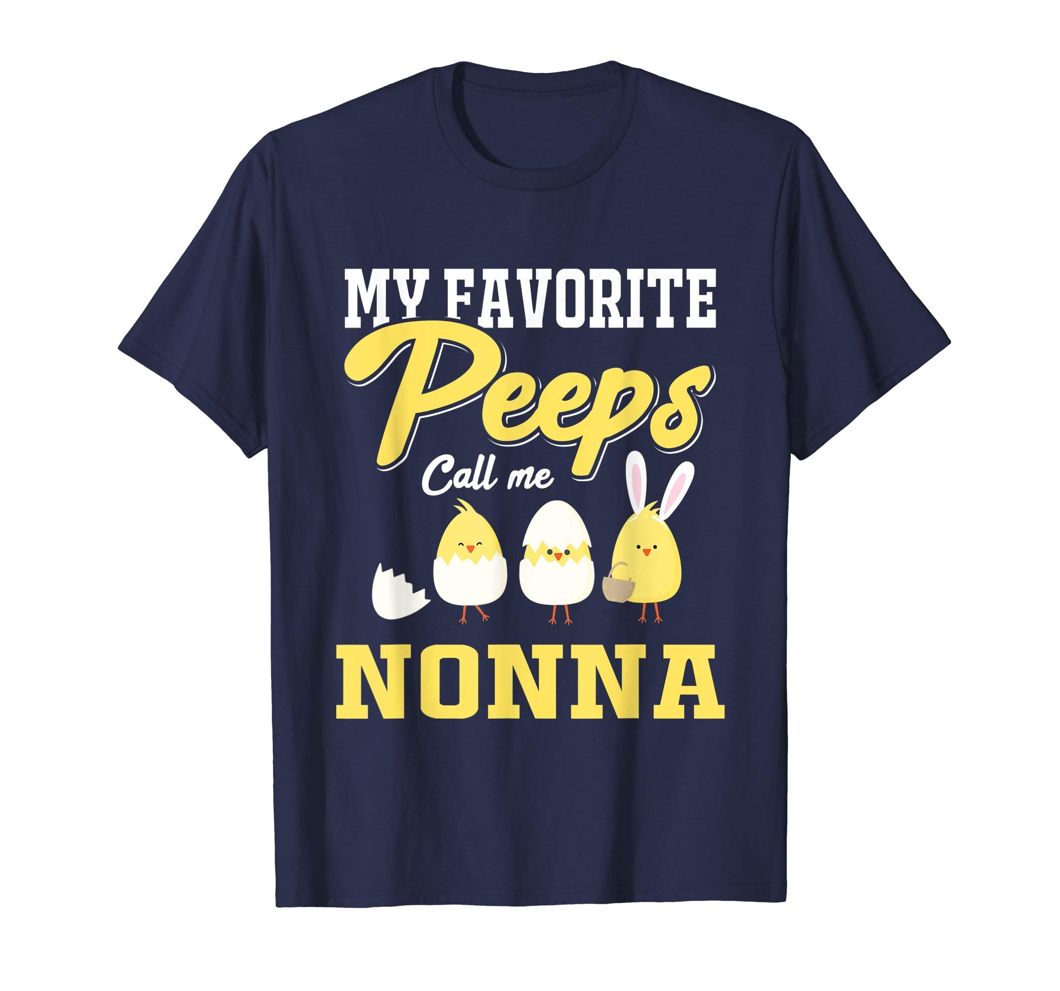 My Favorite Peeps Call Me Nonna Happy Easter T-Shirt