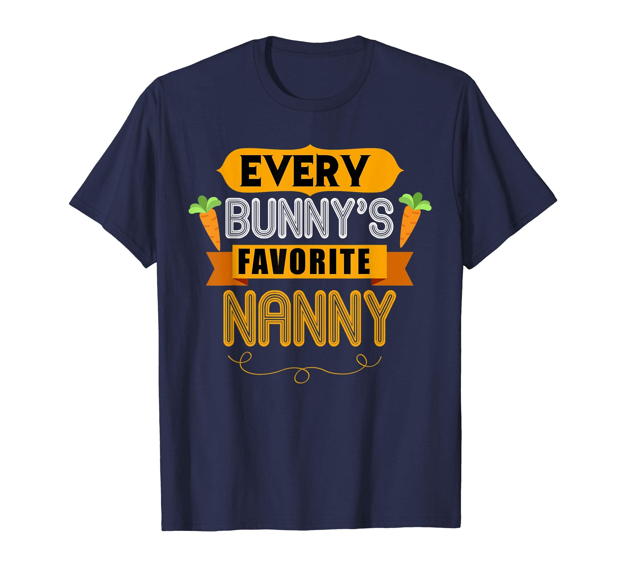 WOMEN'S EVERY BUNNYS FAVORITE NANNY SHIRT CUTE EASTER GIFT